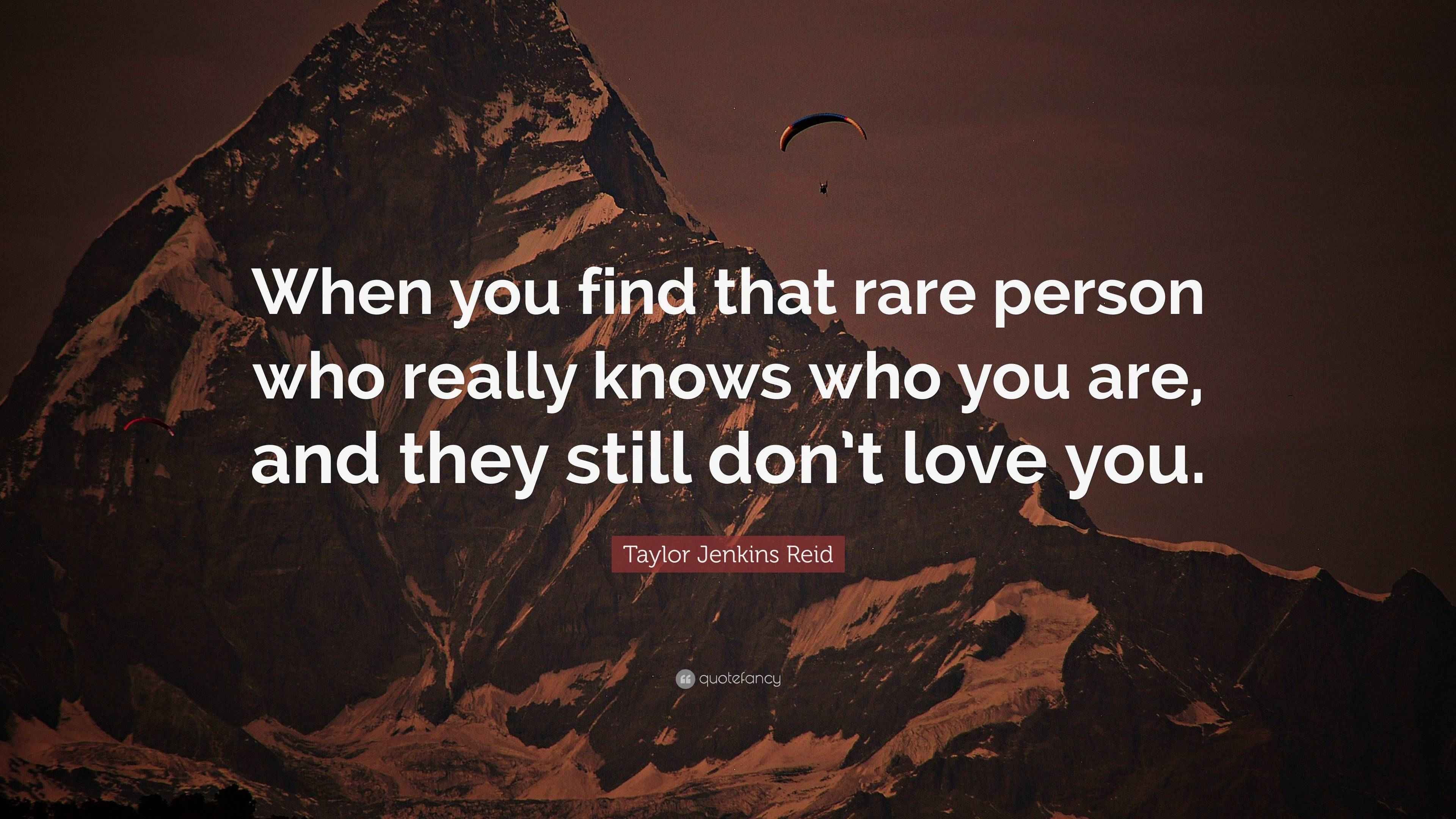 Taylor Jenkins Reid Quote “When you find that rare person who really