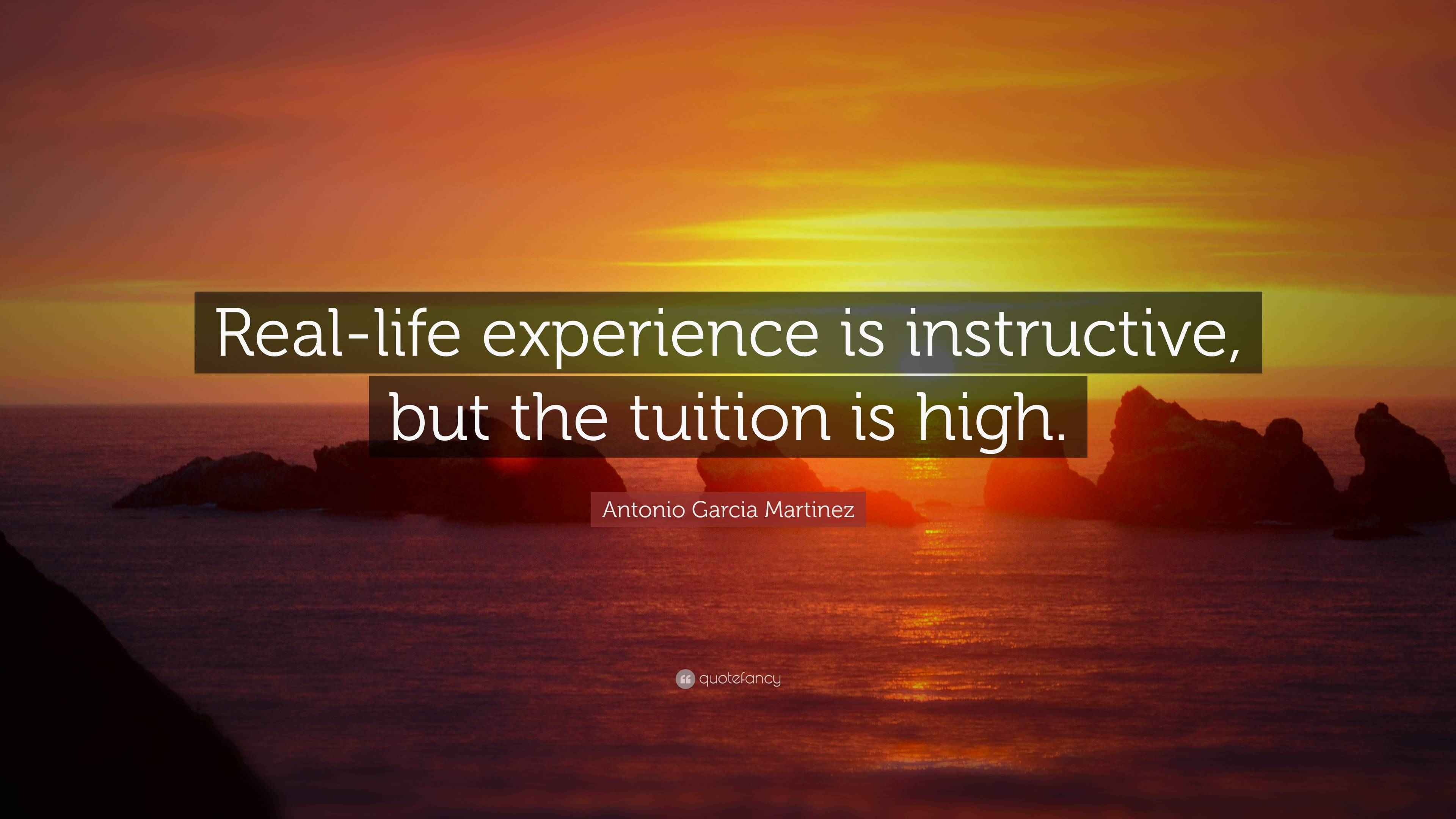 Antonio Garcia Martinez Quote “Reallife experience is instructive