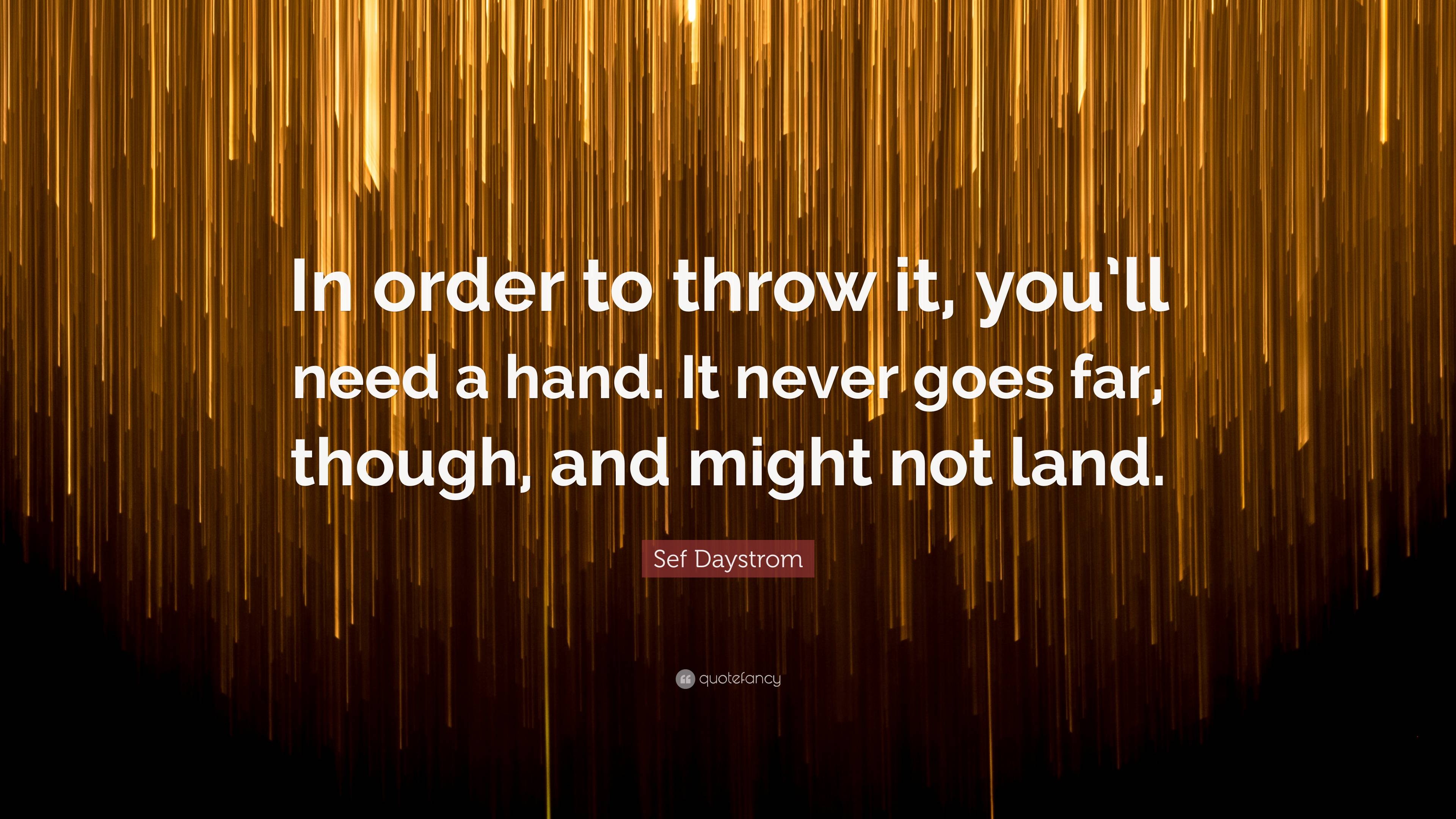 Sef Daystrom Quote “In order to throw it, you’ll need a hand. It never
