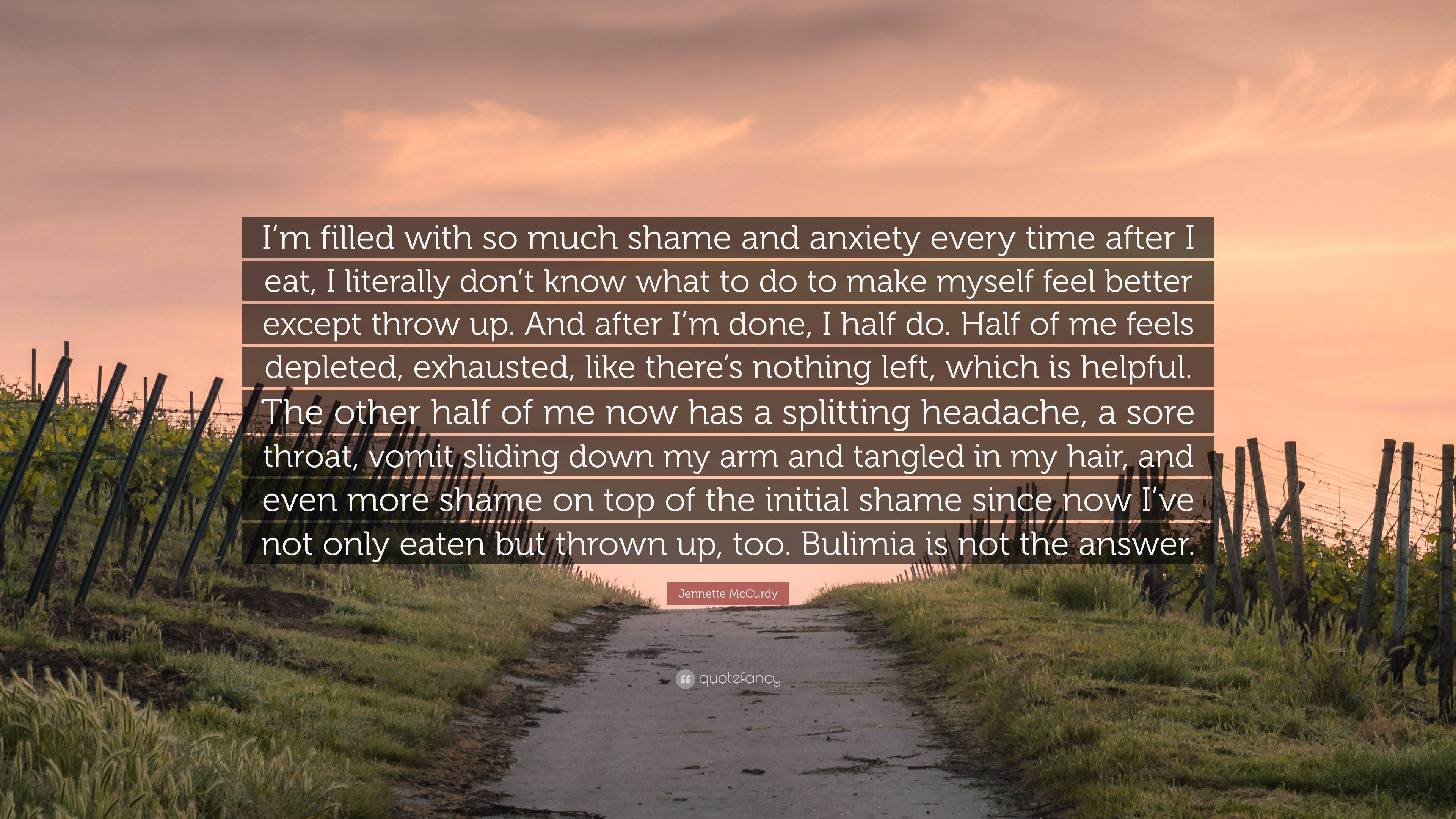 Jennette McCurdy Quote: “I’m filled with so much shame and anxiety ...