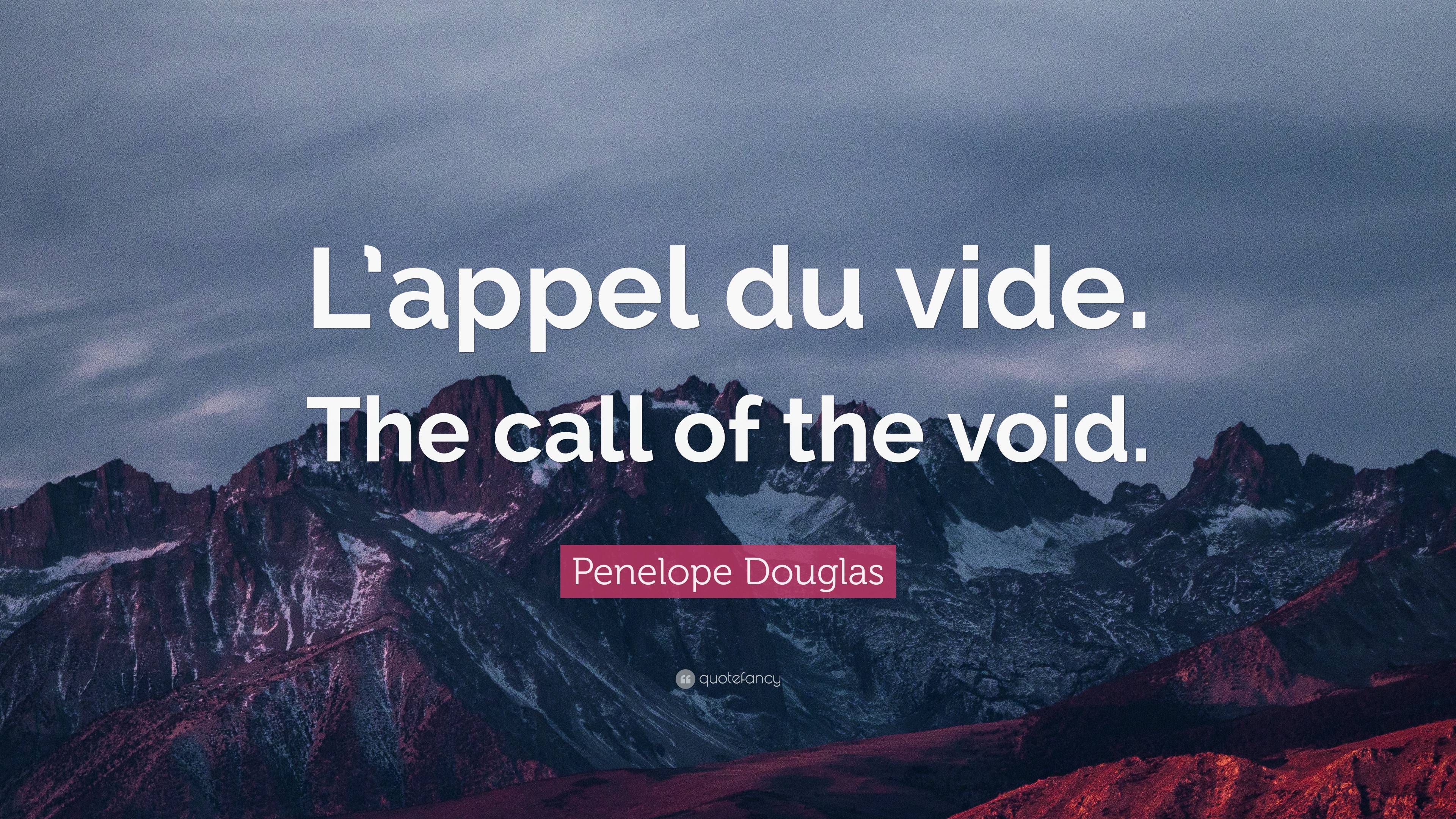 L'APPEL DU VIDE - The 'Call to the Void