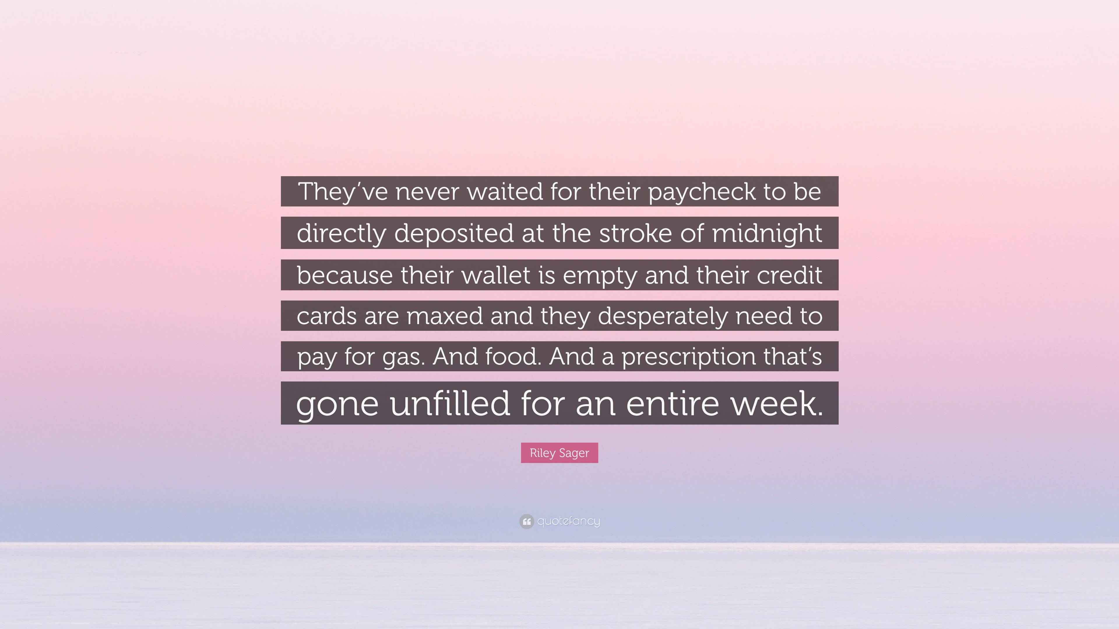 Riley Sager Quote “They’ve never waited for their paycheck to be