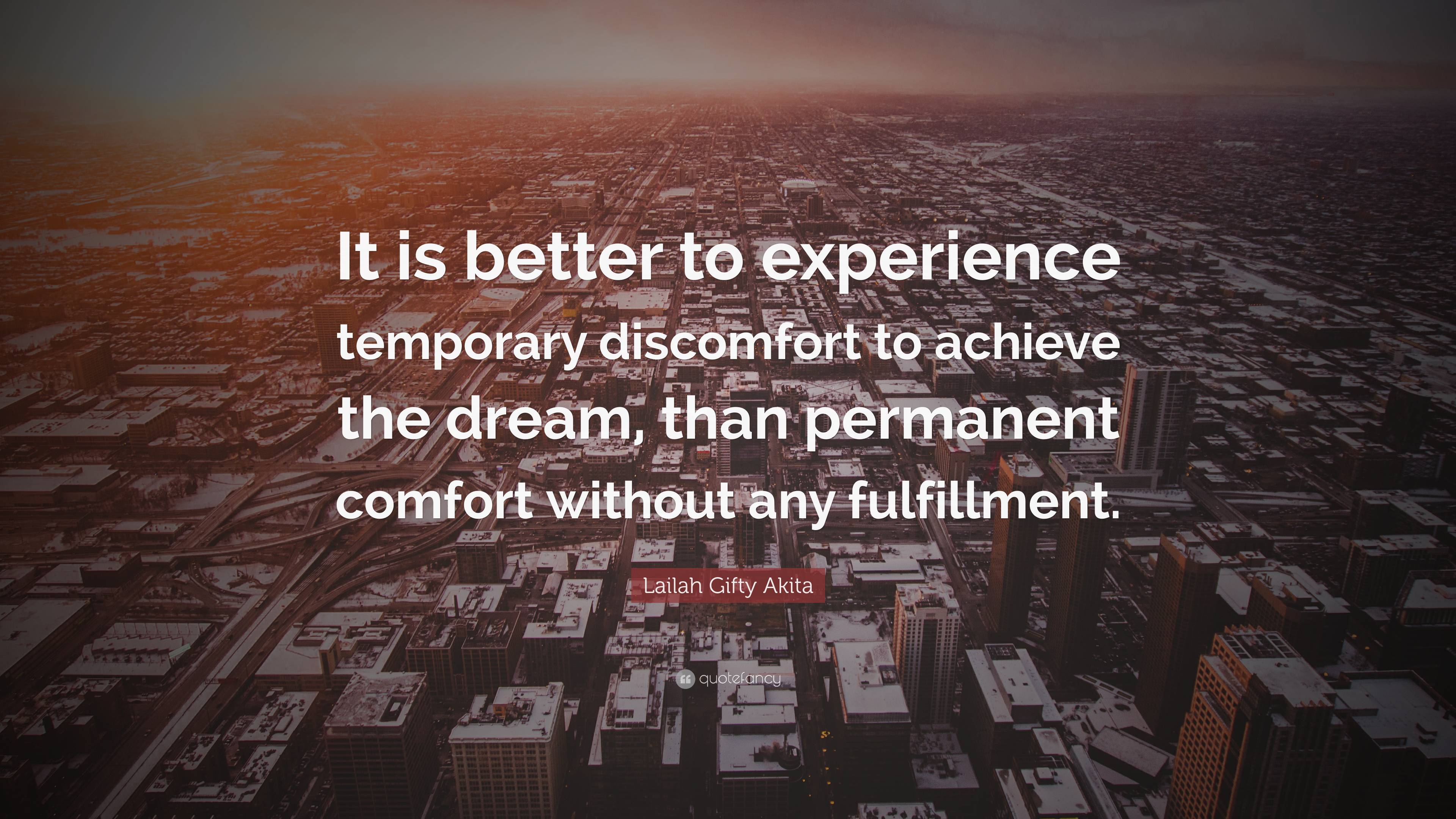 Lailah Gifty Akita Quote: “It is better to experience temporary ...