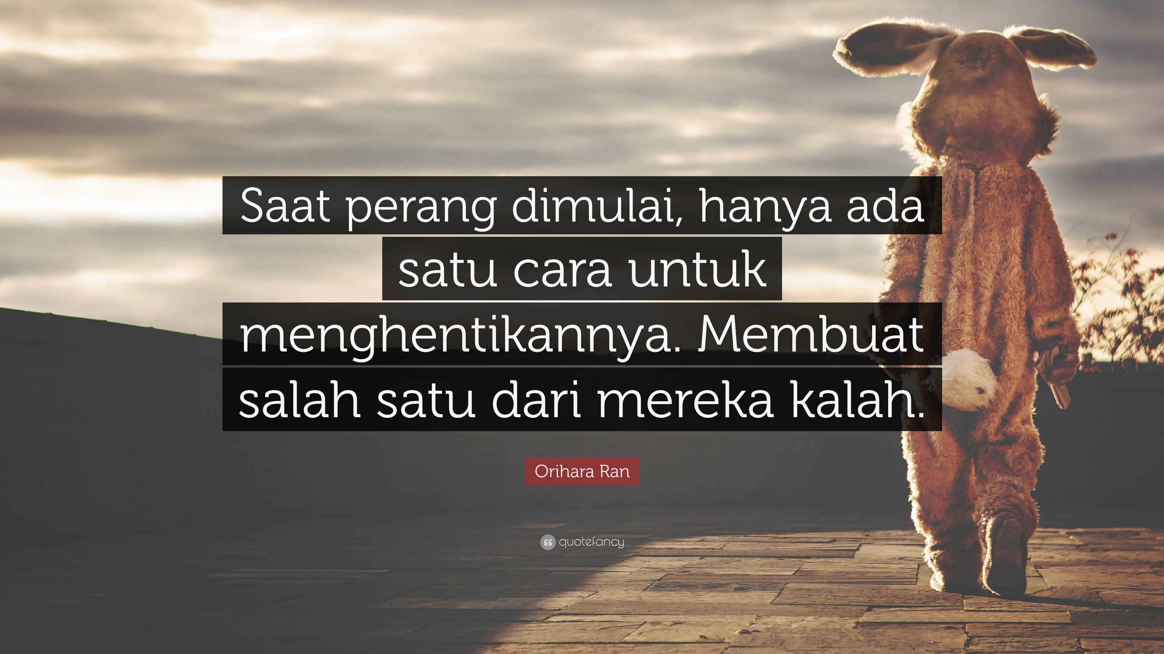 Also Ran Quote Orihara Ran Quote: “Saat perang dimulai, hanya ada satu cara untuk ...