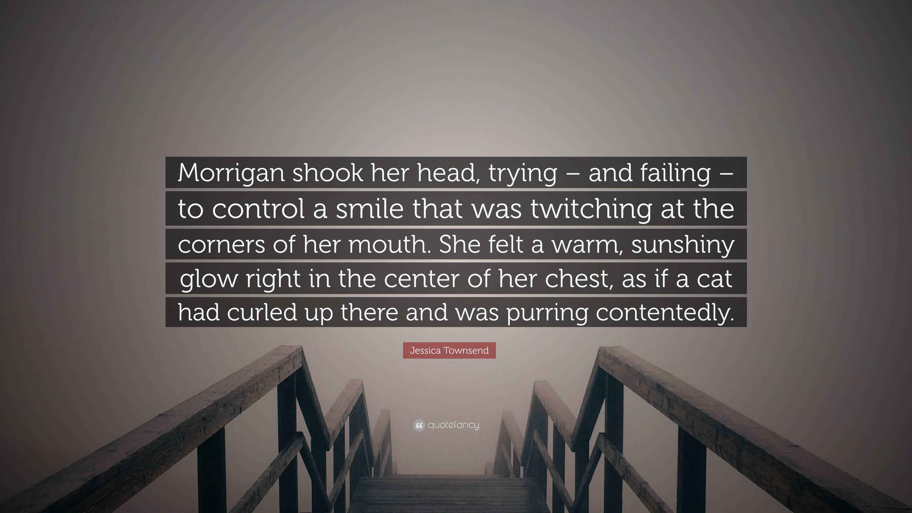 Jessica Townsend Quote “Morrigan shook her head, trying and failing