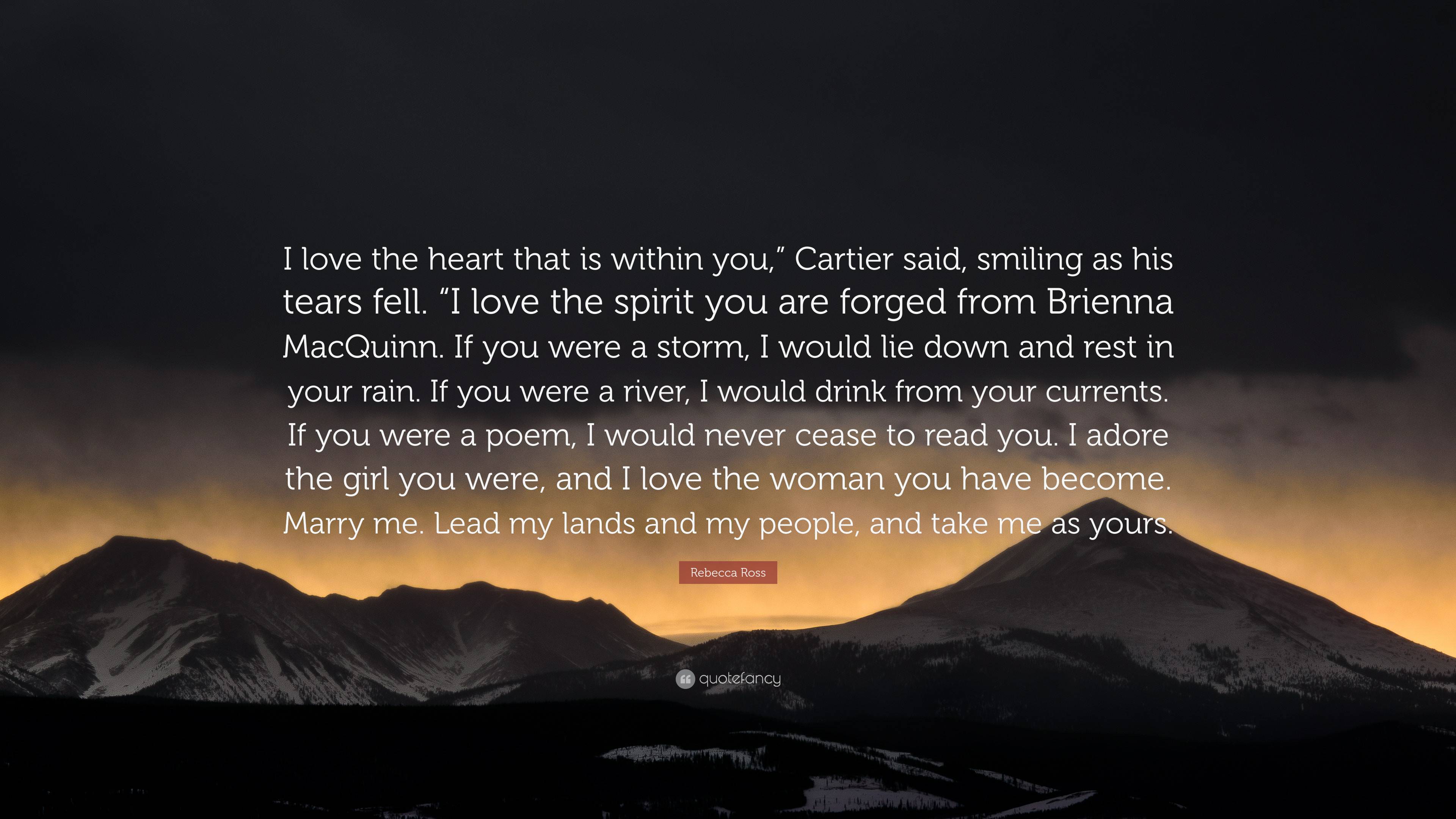 Rebecca Ross Quote I love the heart that is within you Cartier