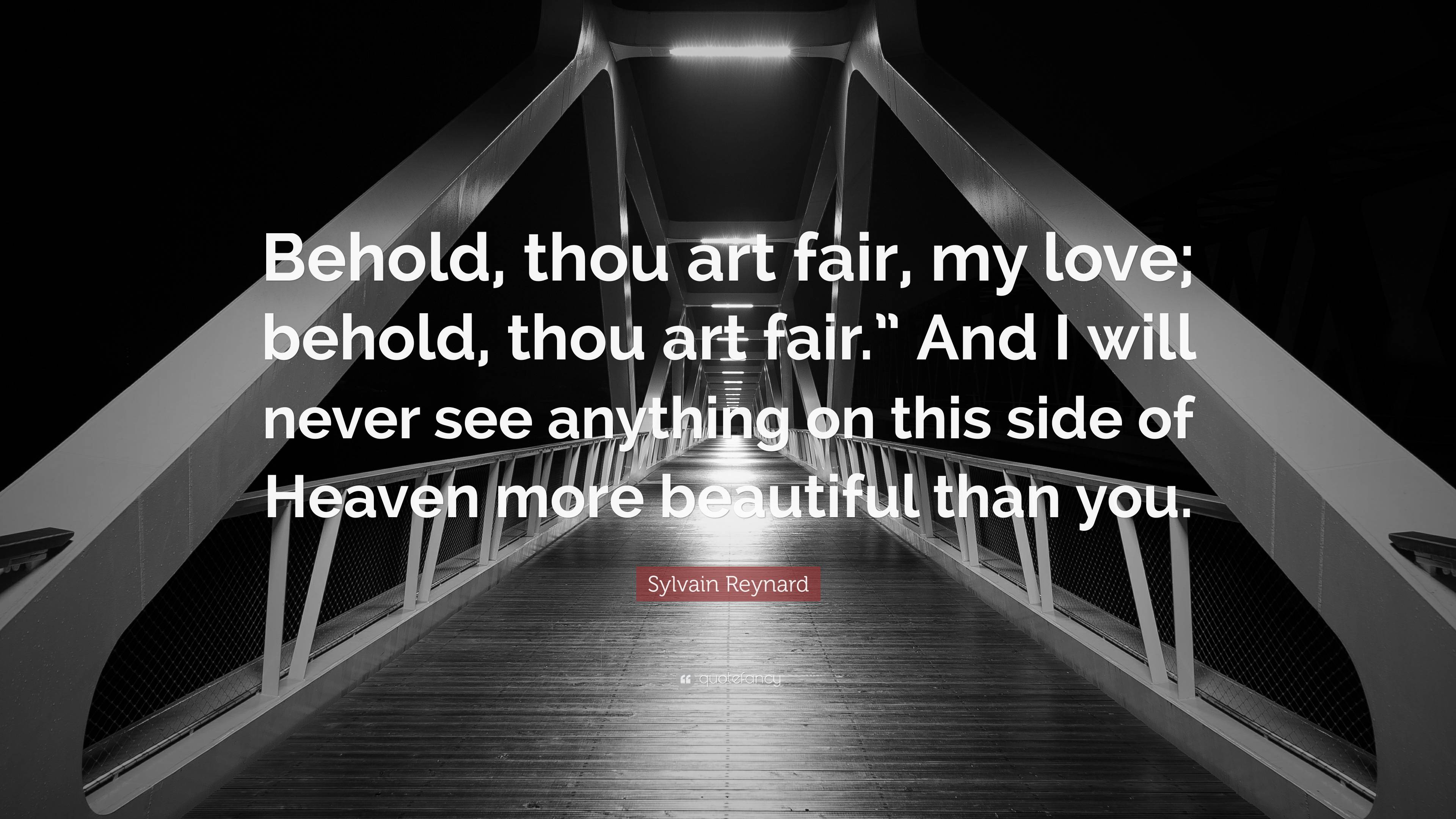 Sylvain Reynard Quote “behold Thou Art Fair My Love Behold Thou