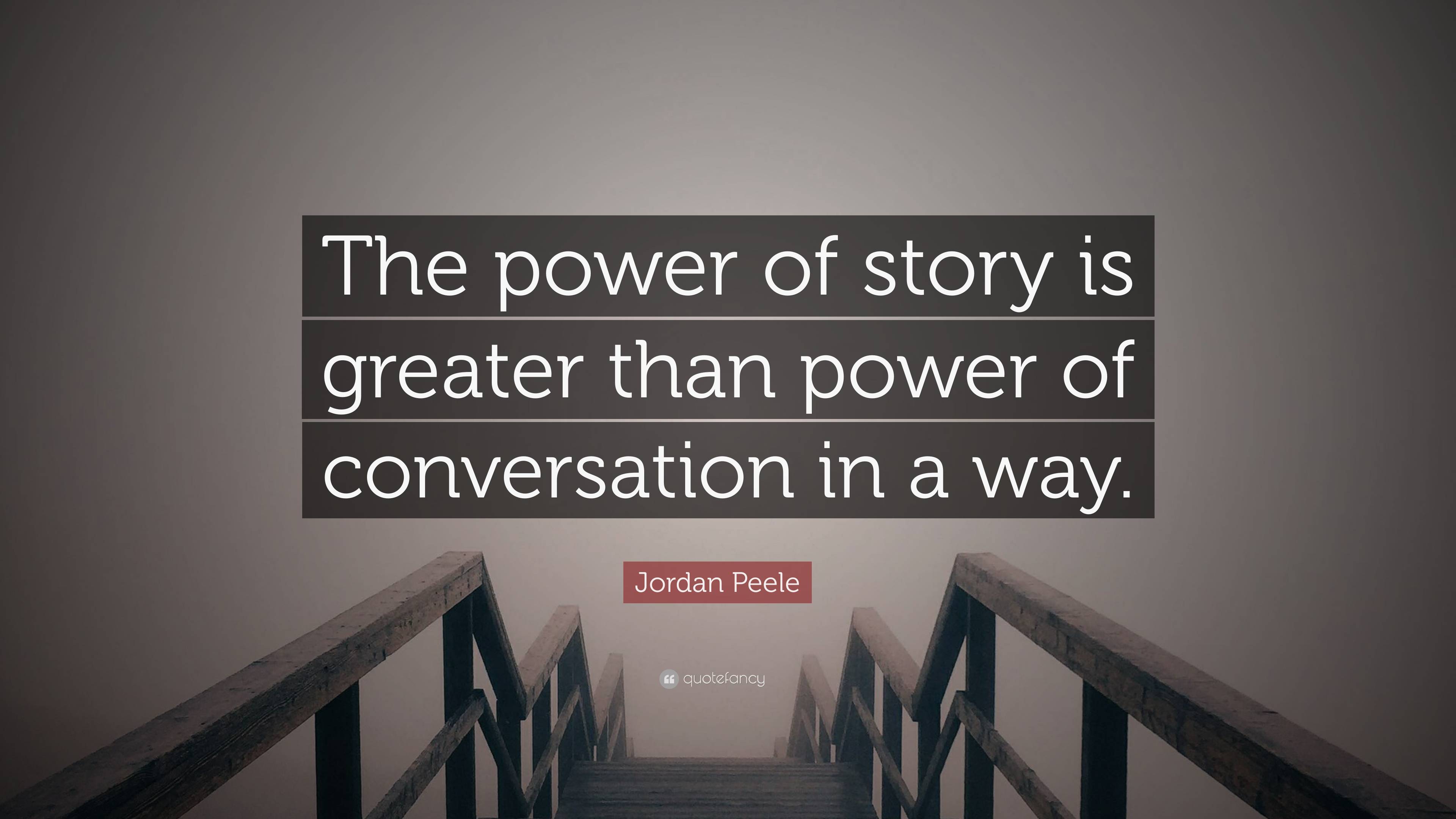 Jordan Peele Quote: “The power of story is greater than power of ...