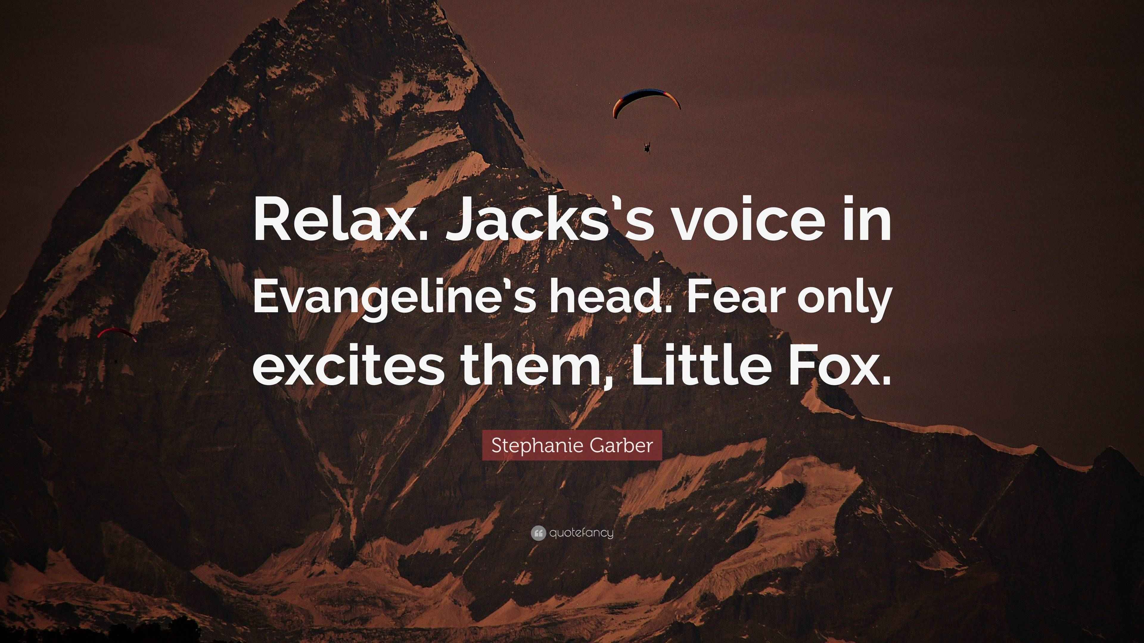 Stephanie Garber Quote “Relax. Jacks’s voice in Evangeline’s head