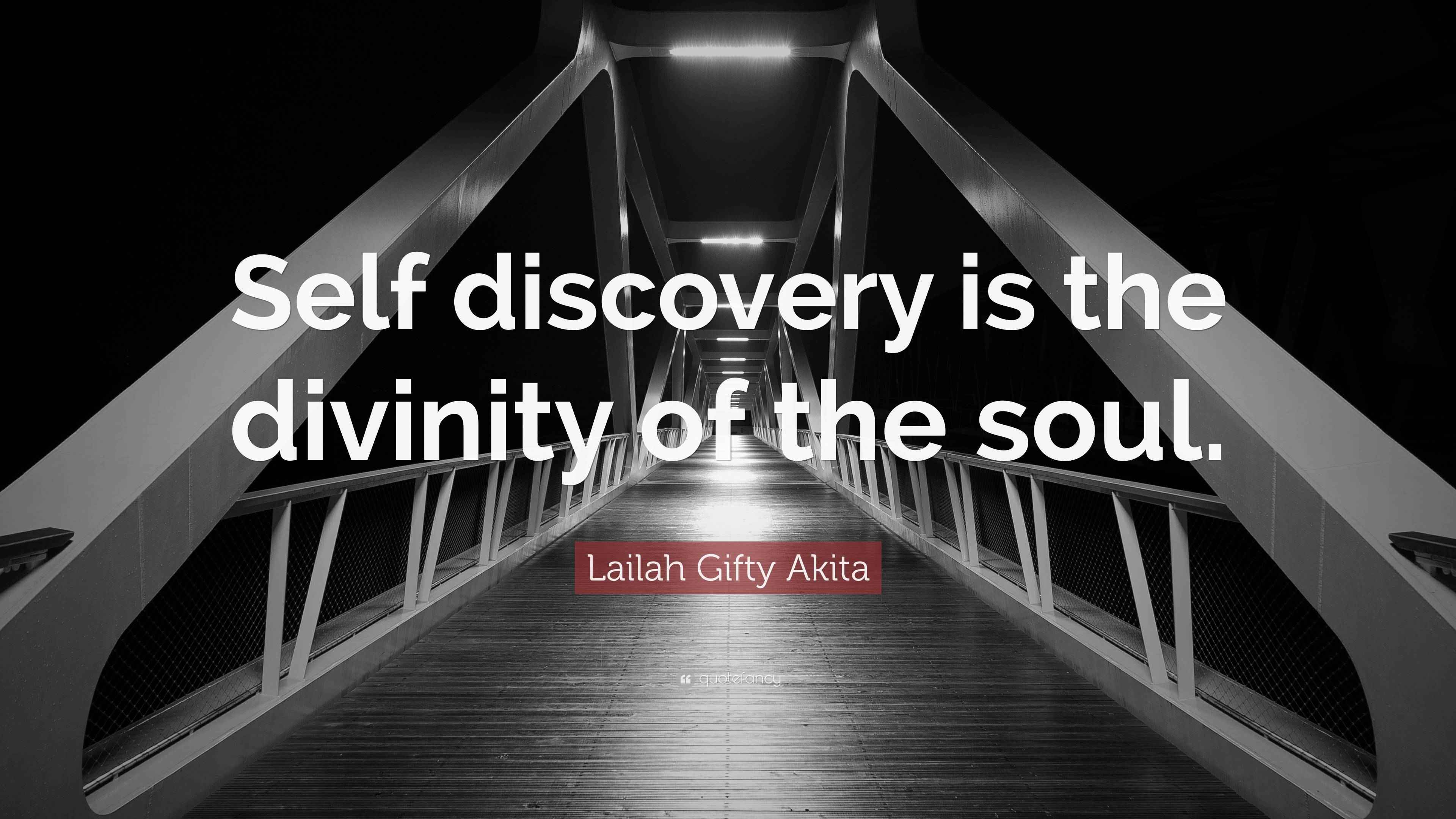 Lailah Gifty Akita Quote: “Self discovery is the divinity of the soul.”