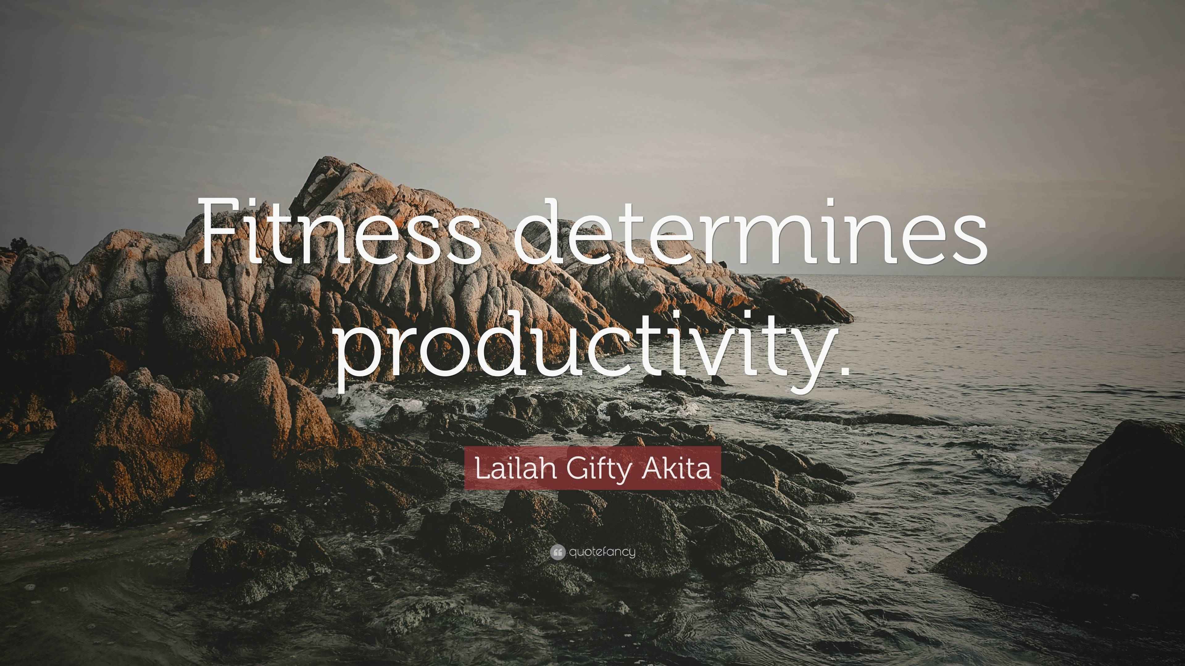lailah-gifty-akita-quote-fitness-determines-productivity