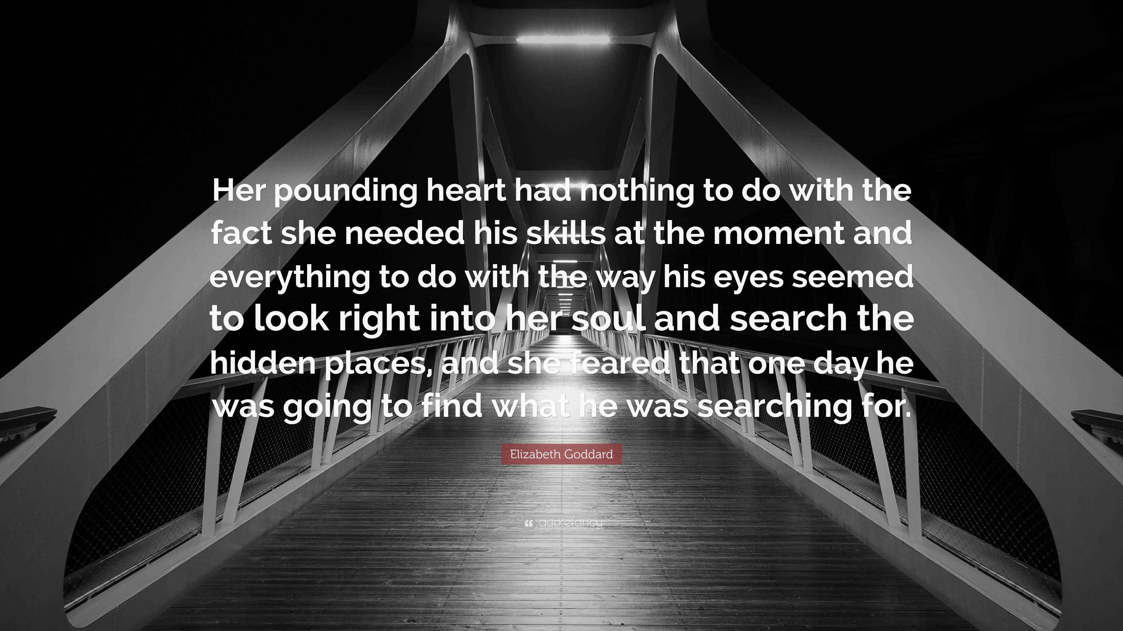 Elizabeth Goddard Quote “Her pounding heart had nothing to do with the