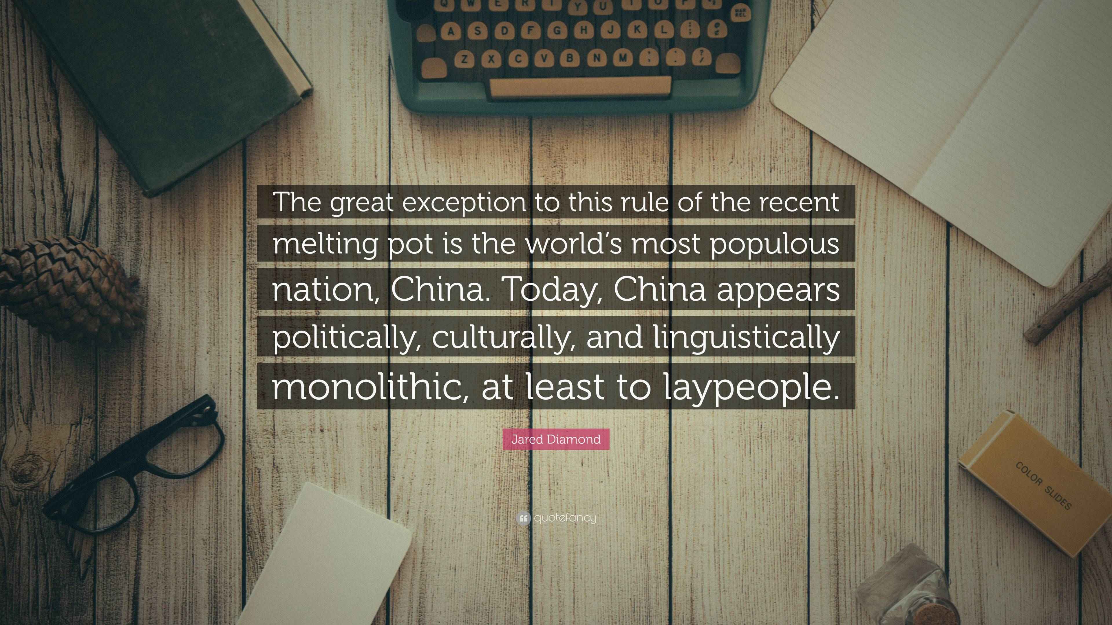 Jared Diamond Quote: “The great exception to this rule of the recent ...