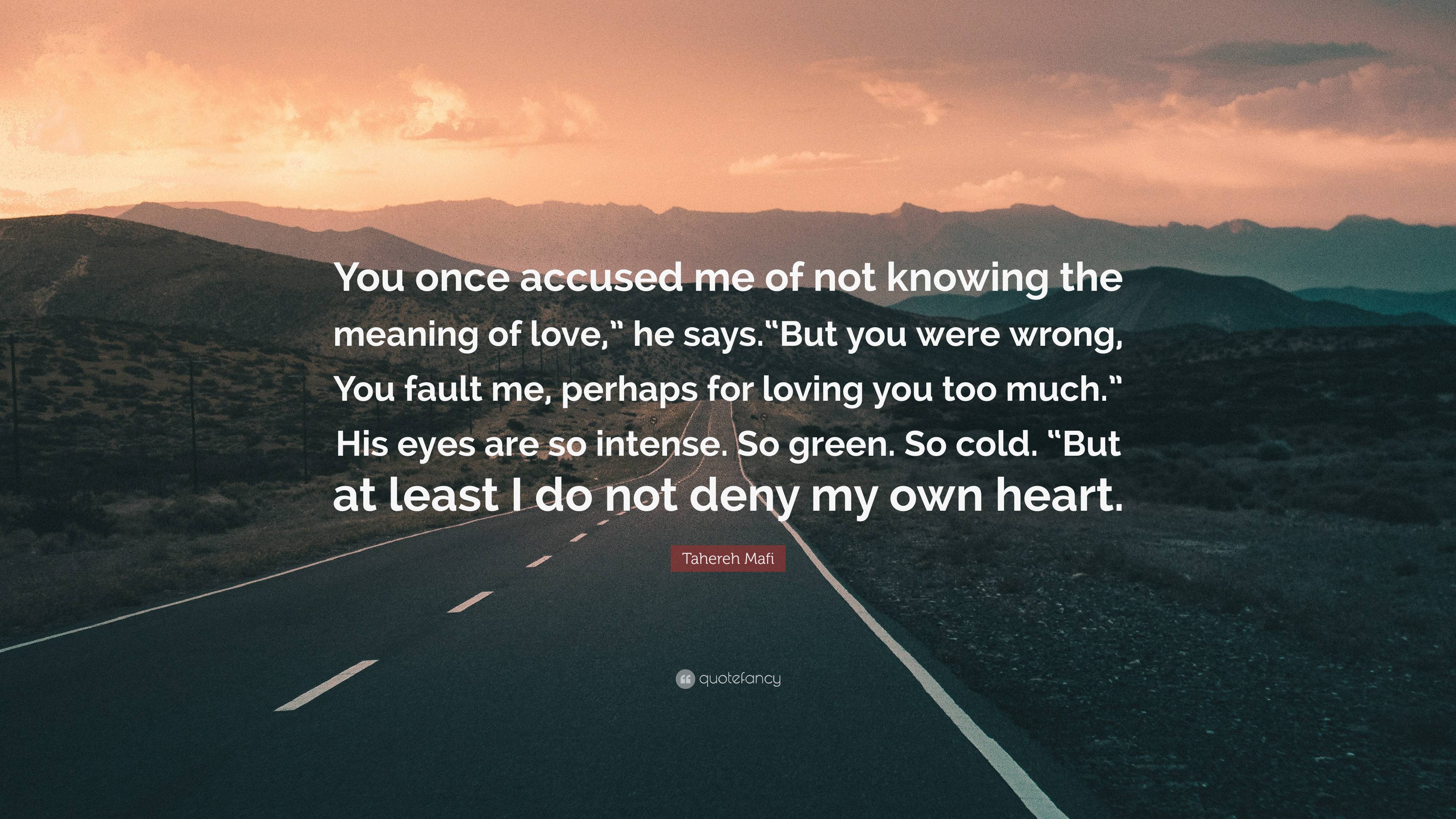 Tahereh Mafi Quote: “You once accused me of not knowing the meaning of ...