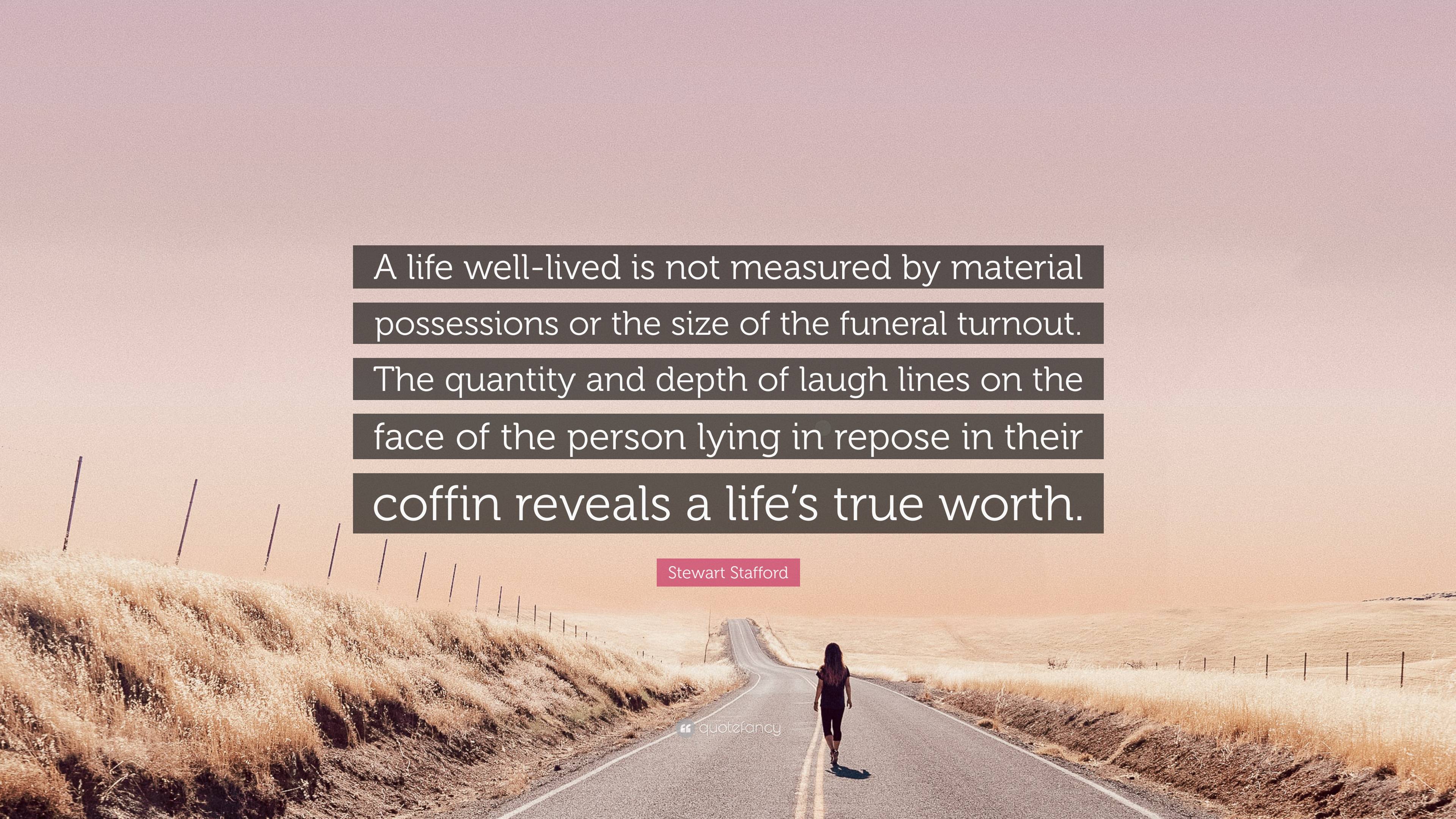 https://quotefancy.com/media/wallpaper/3840x2160/7454261-Stewart-Stafford-Quote-A-life-well-lived-is-not-measured-by.jpg