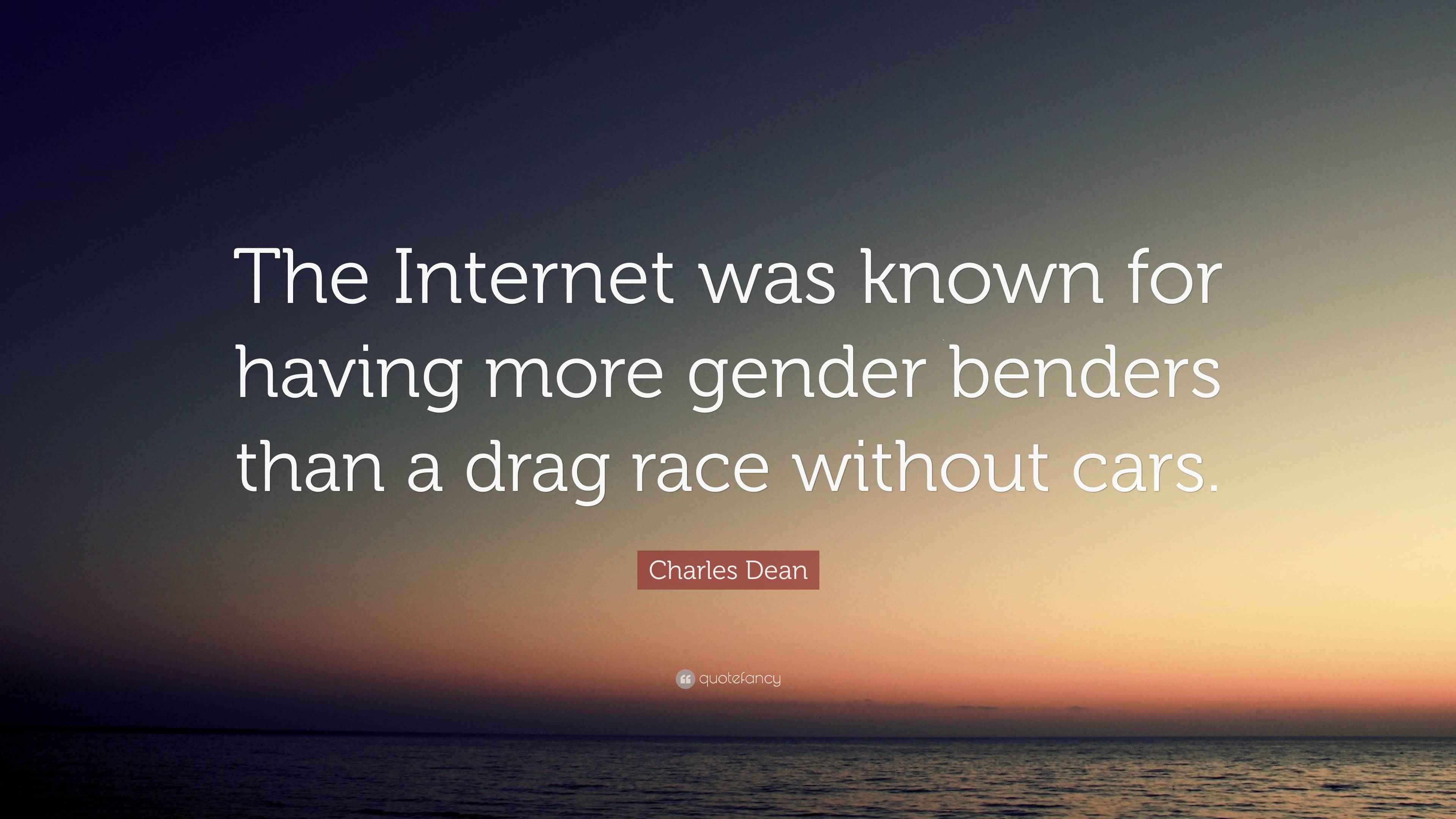 Charles Dean Quote The Internet Was Known For Having More Gender charles-dean-quote-the-internet-was-known-for-having-more-gender