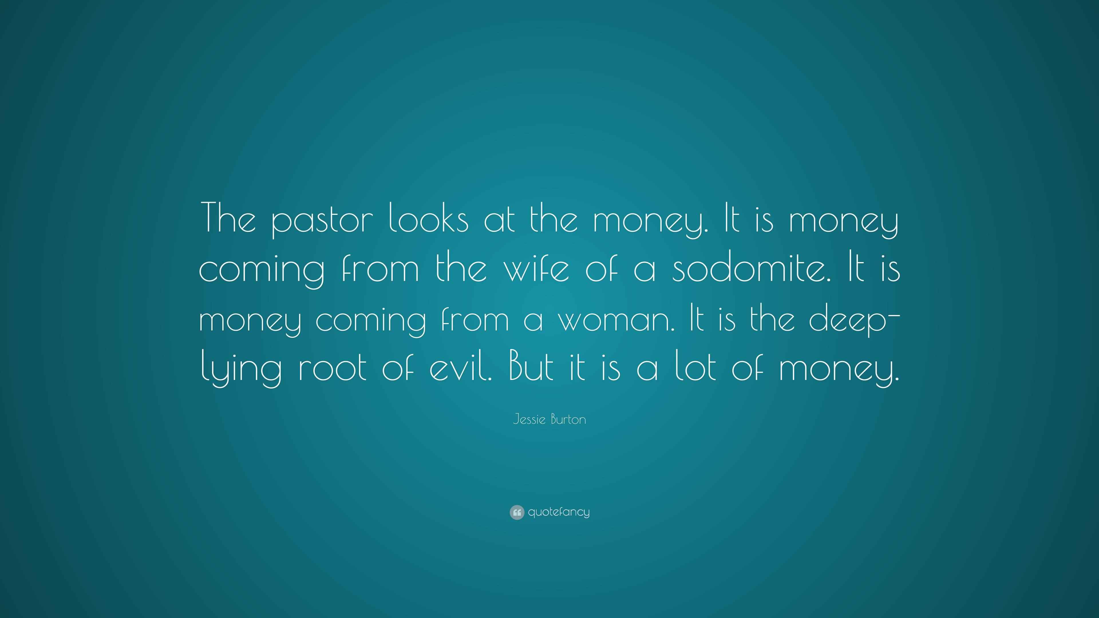 Jessie Burton Quote “The pastor looks at the money. It is money coming