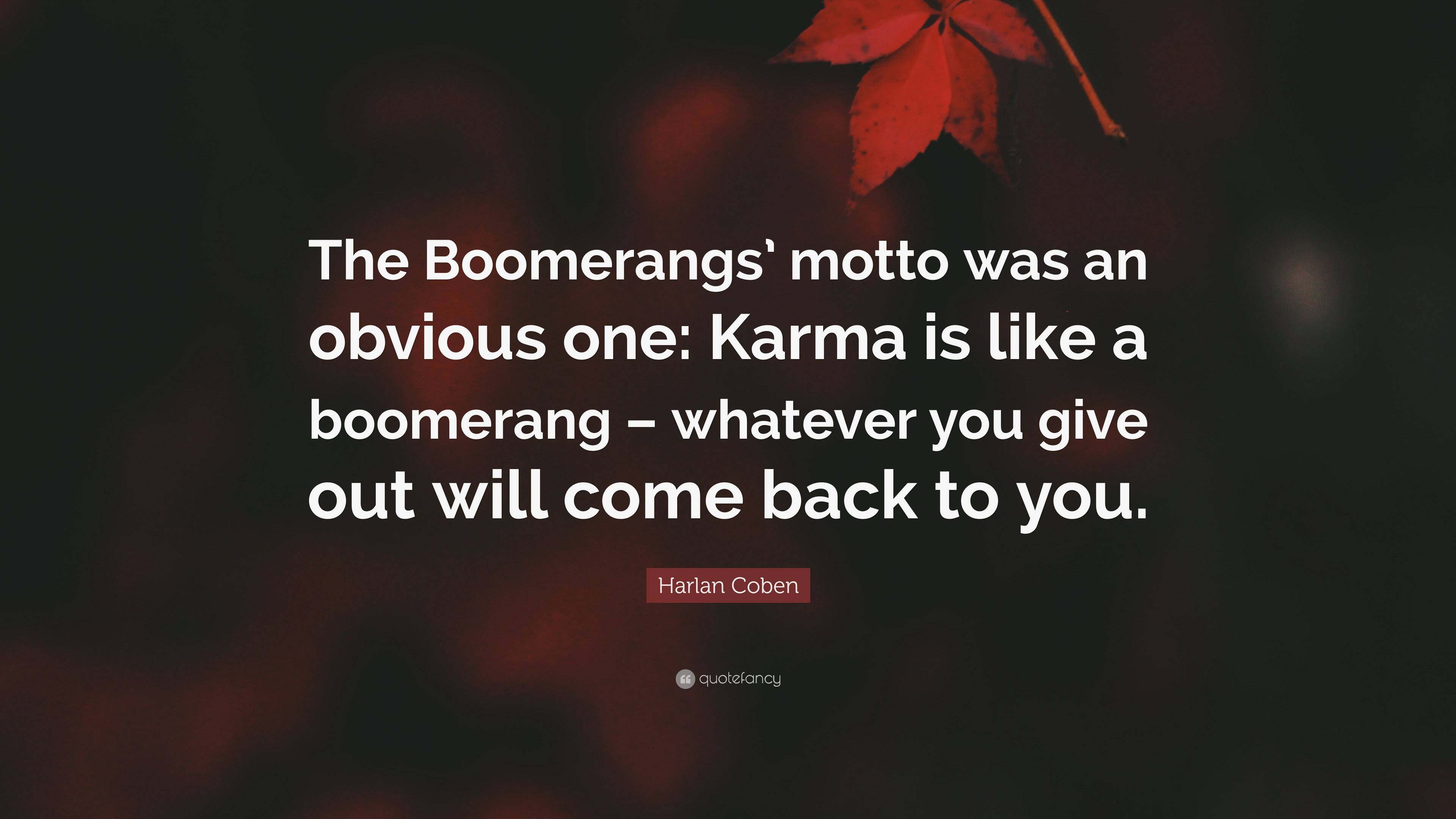 harlan-coben-quote-the-boomerangs-motto-was-an-obvious-one-karma-is