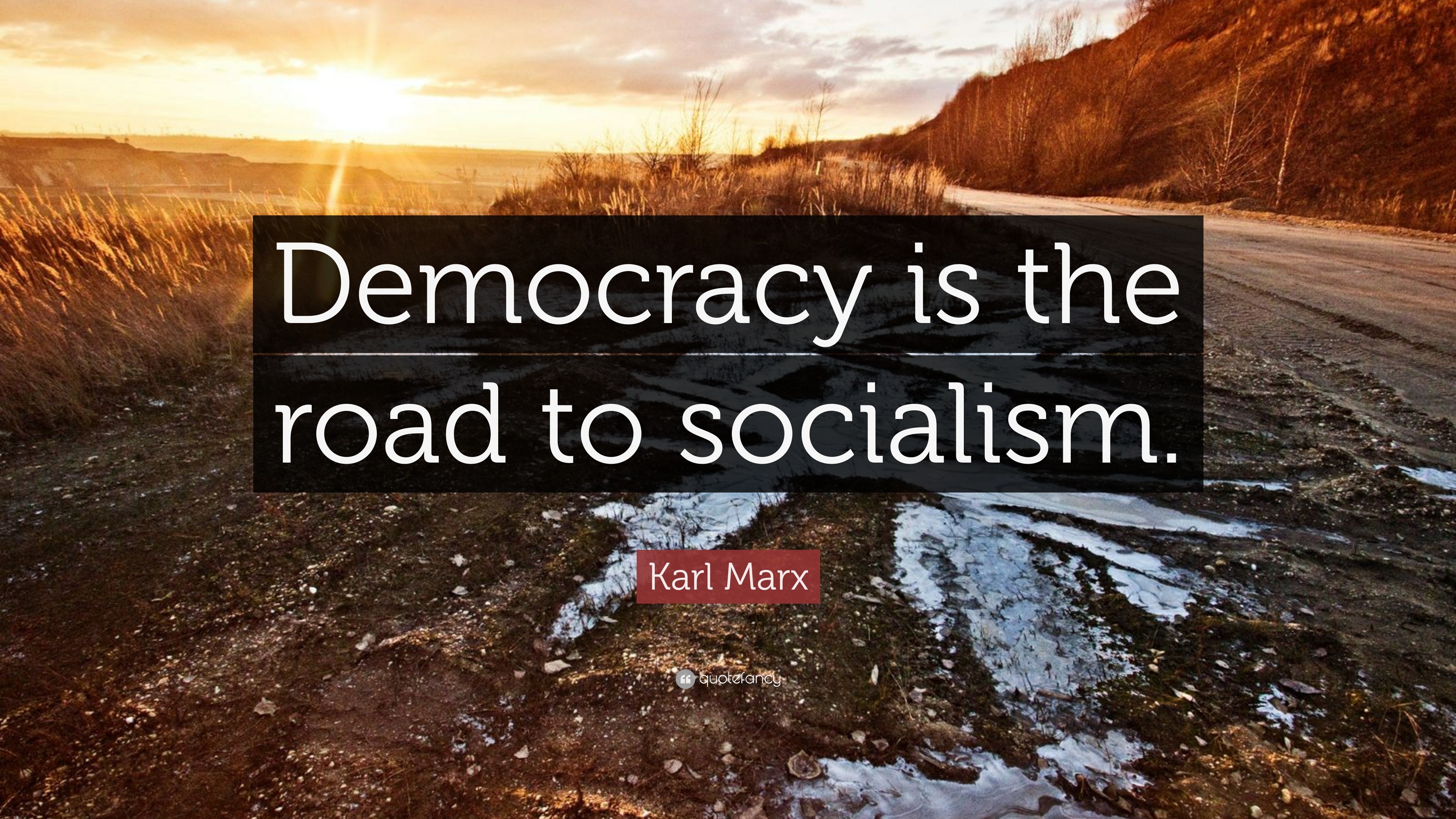 Karl Marx Quote: “Democracy is the road to socialism.” (17 wallpapers