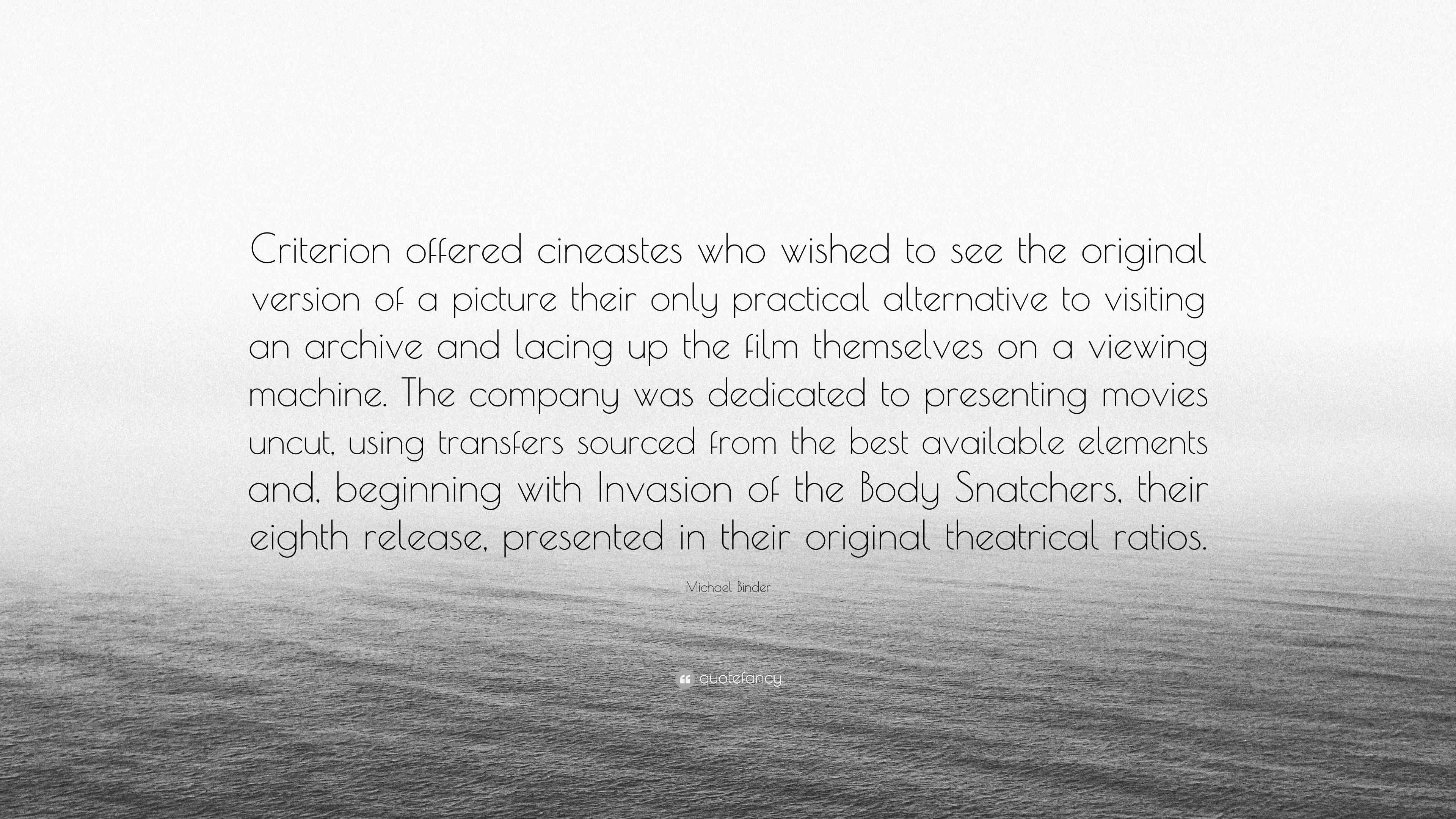 Michael Binder Quote “Criterion offered cineastes who wished to see