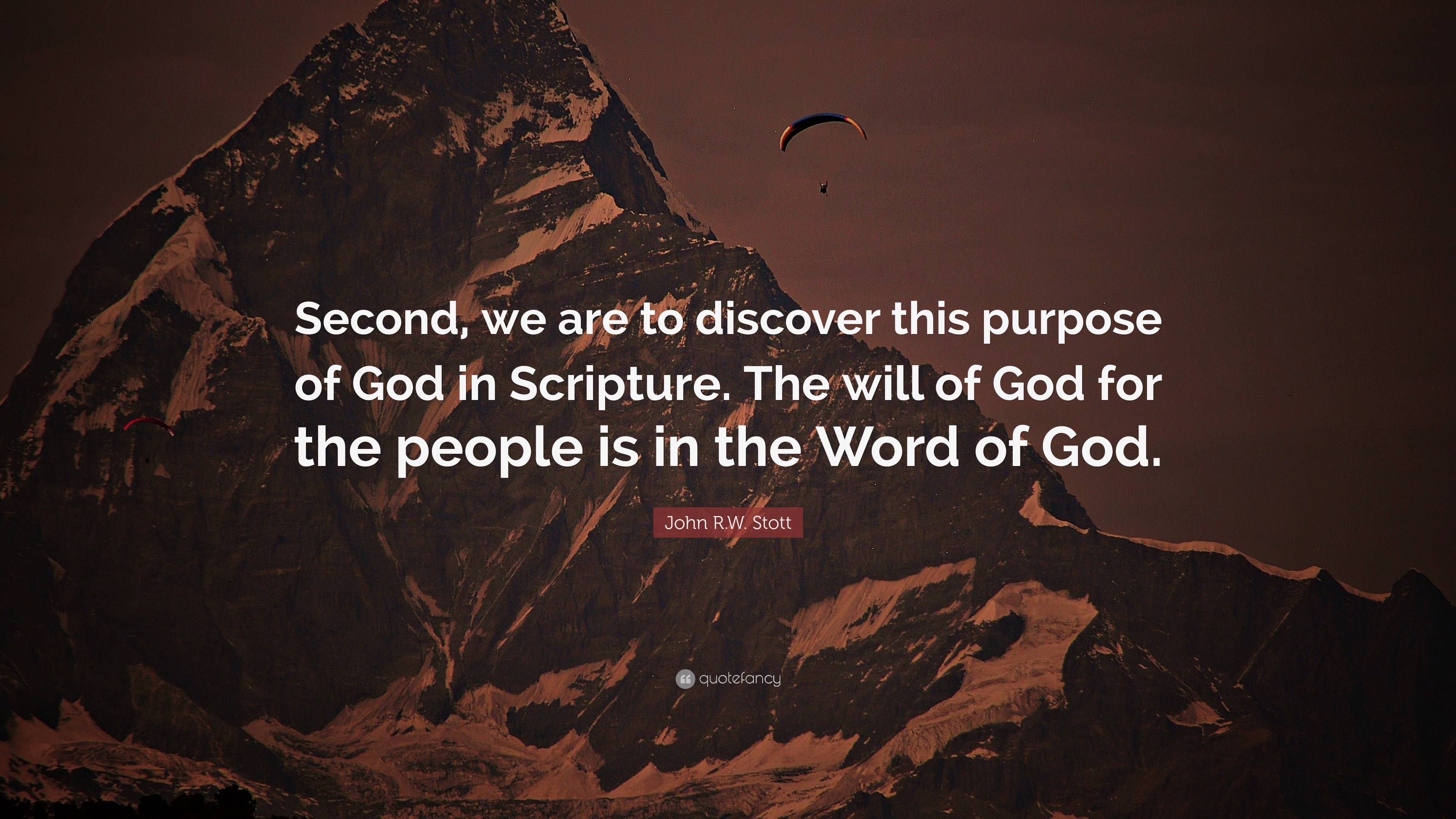 John R.W. Stott Quote: “Second, We Are To Discover This Purpose Of God ...