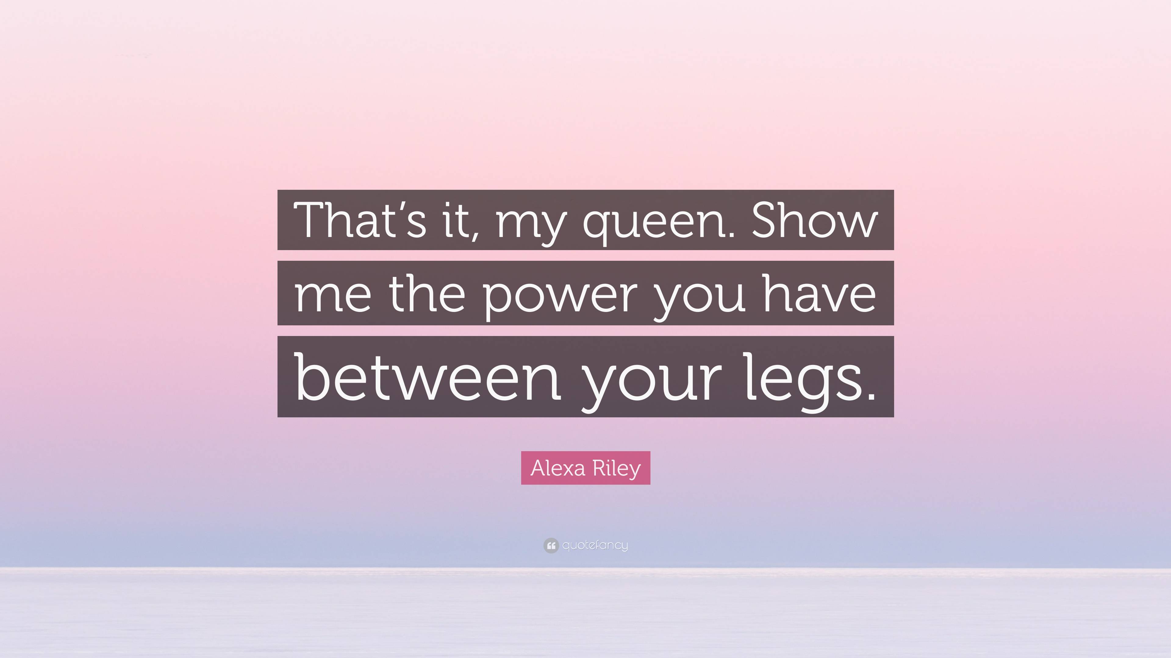 MY QUEEN QUOTES –