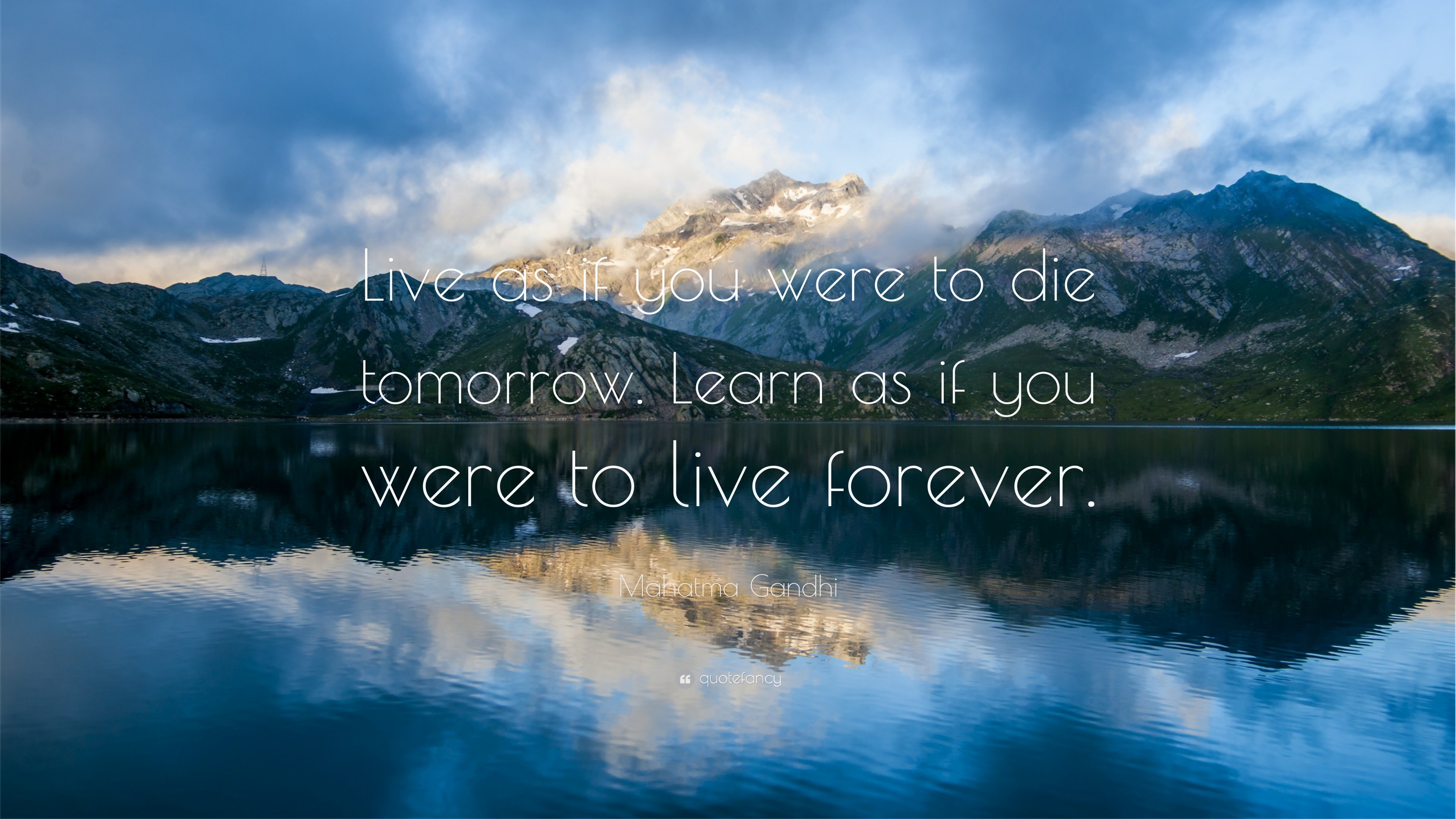 Mahatma Gandhi Quote Live As If You Were To Die Tomorrow Learn As If You Were