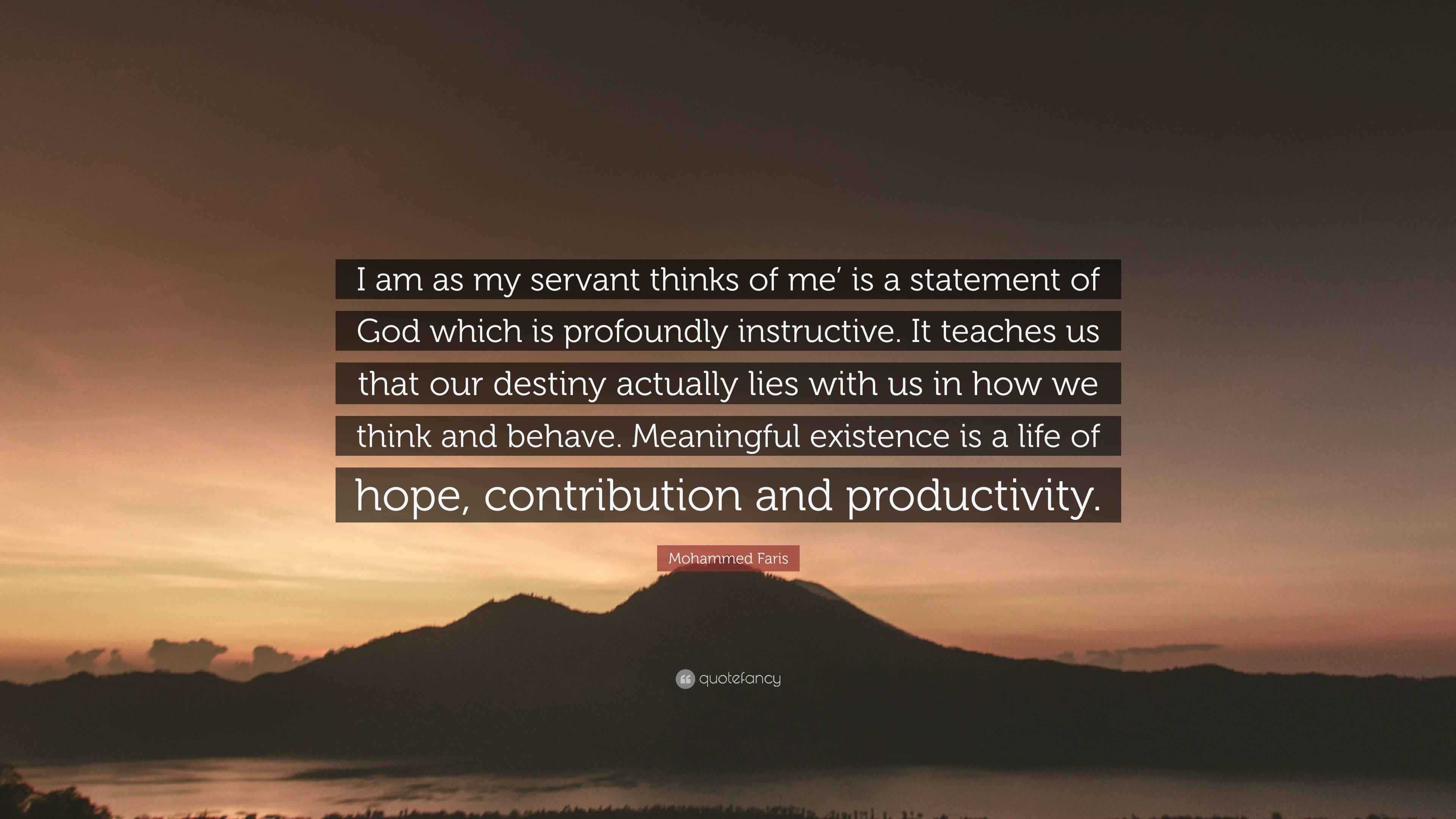 I Am As My Servant Thinks Of Me