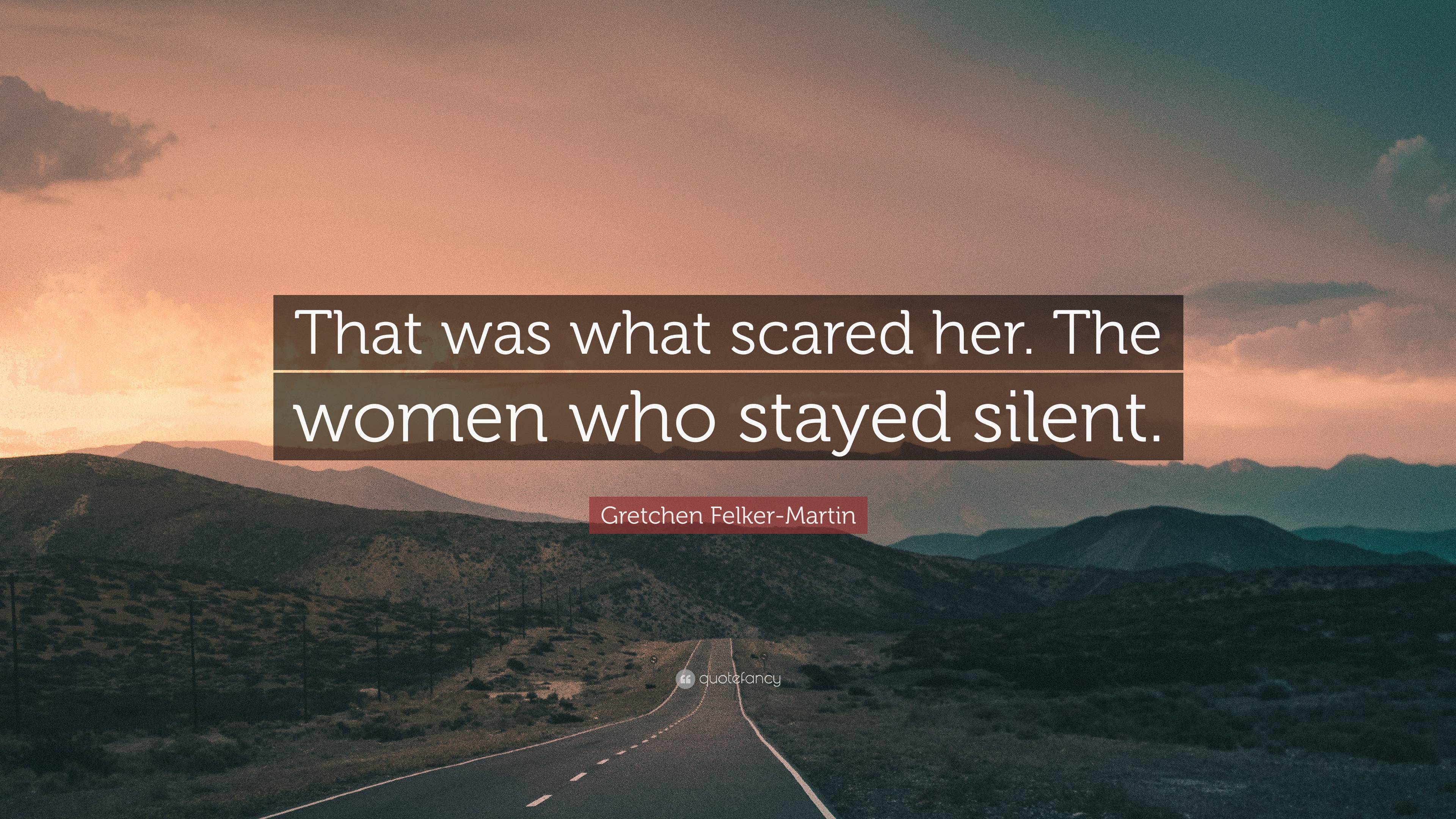 Gretchen Felker-Martin Quote: “That Was What Scared Her. The Women Who ...