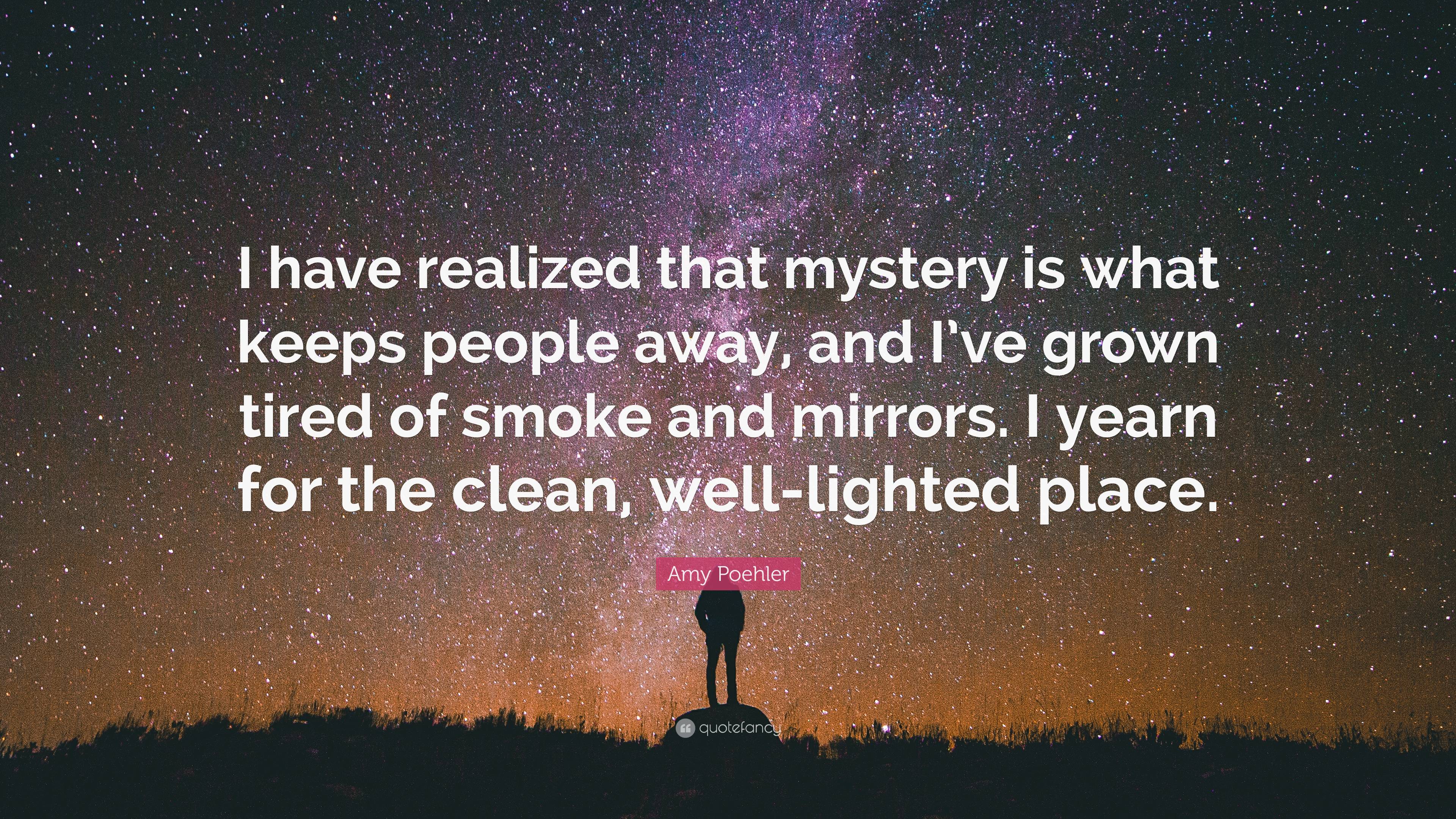 Amy Poehler Quote: “I have realized that mystery is what keeps people ...