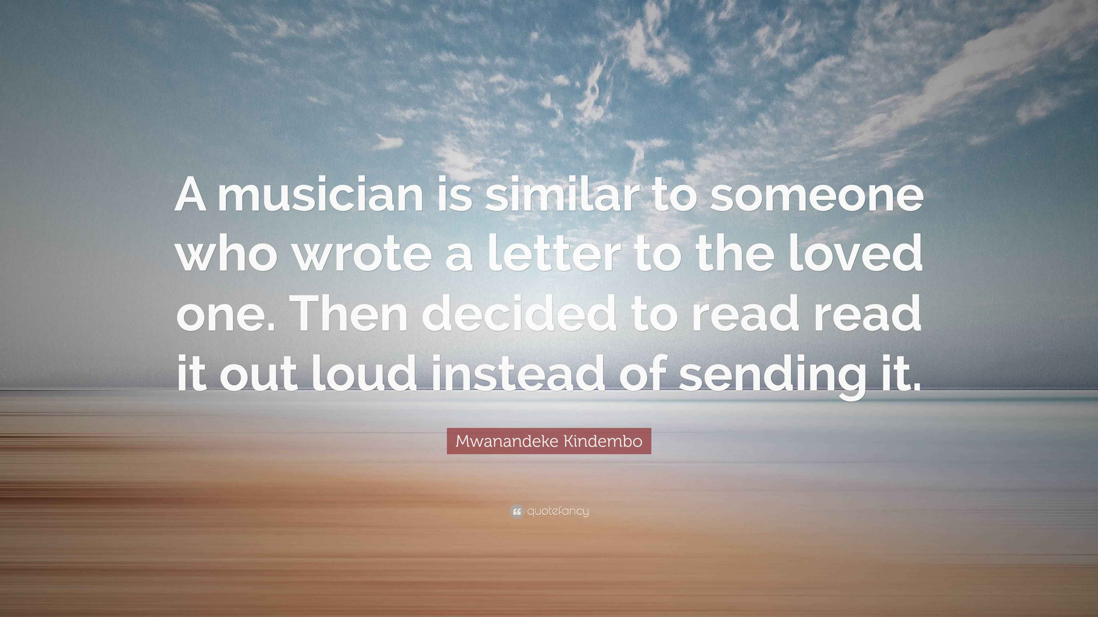 Mwanandeke Kindembo Quote “A musician is similar to someone who wrote