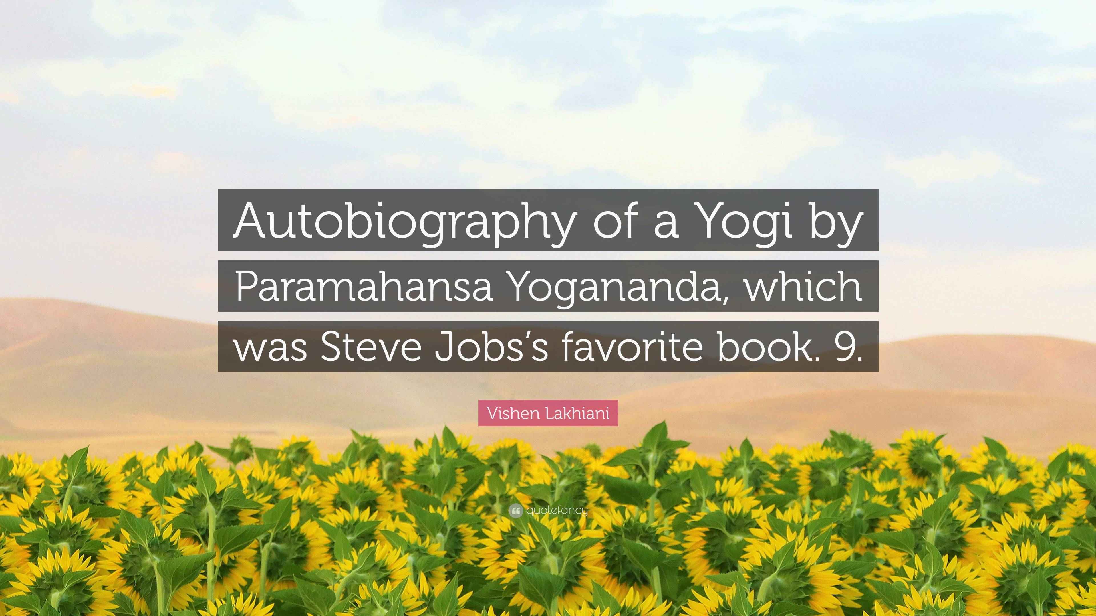 Vishen Lakhiani Quote “Autobiography of a Yogi by Paramahansa