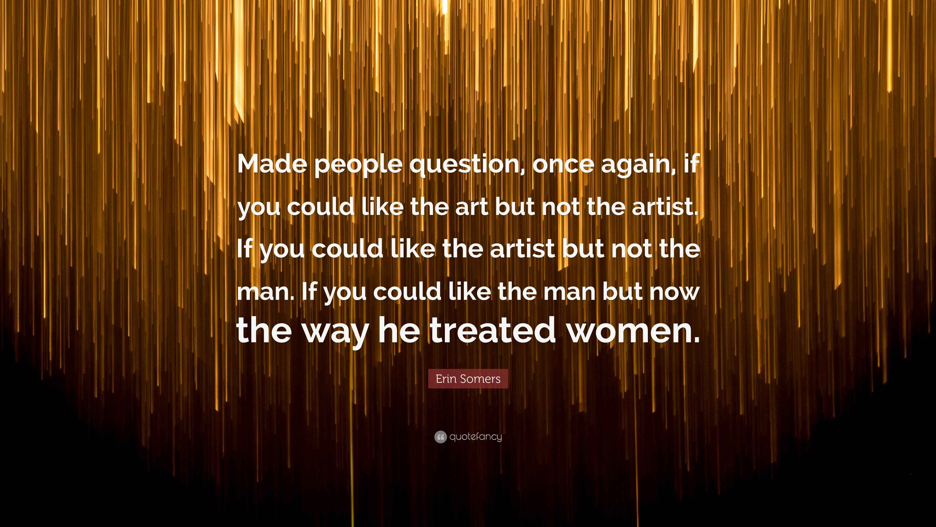 Erin Somers Quote Made People Question Once Again If You Could Like