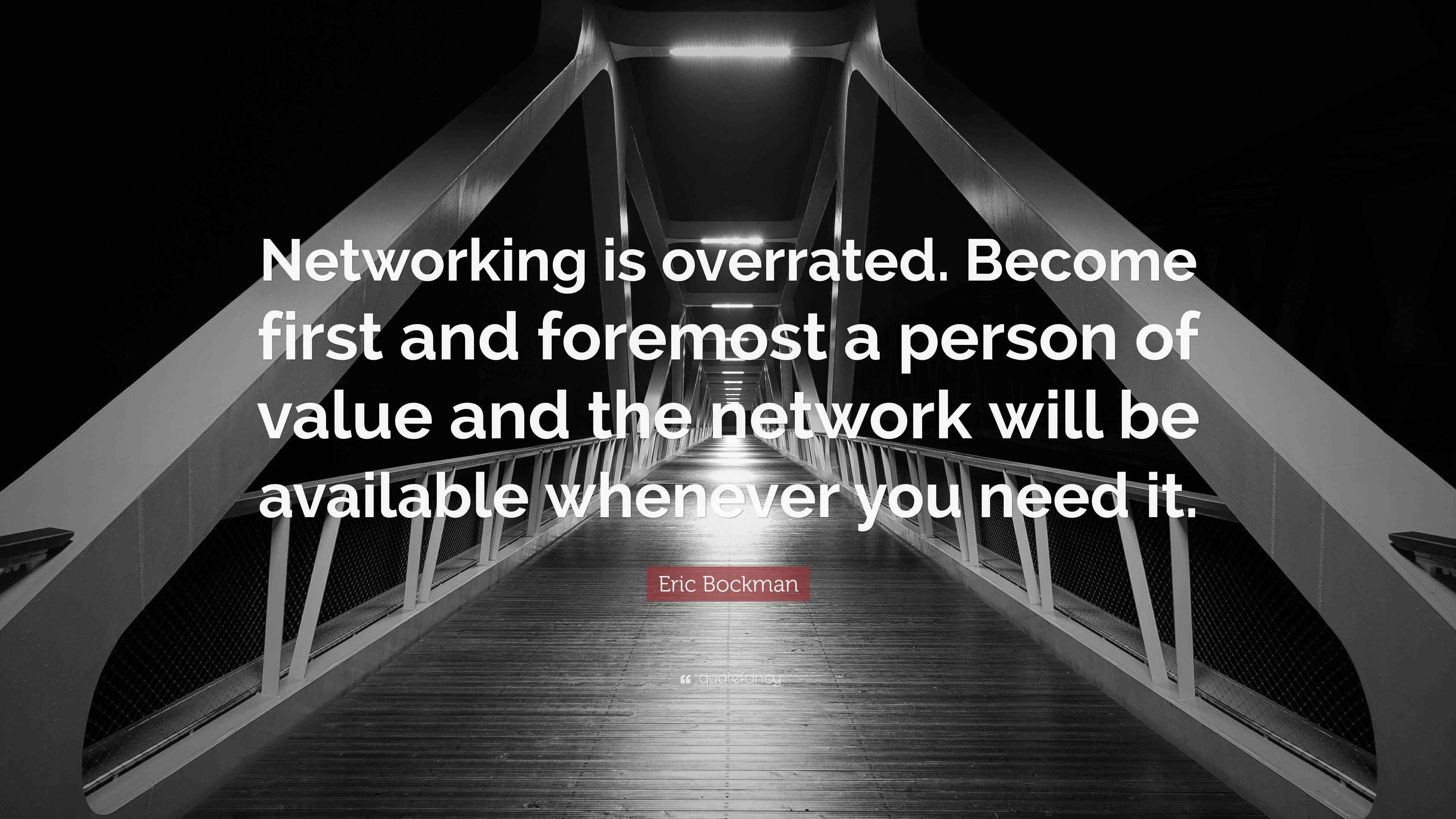 Eric Bockman Quote is overrated. first and foremost