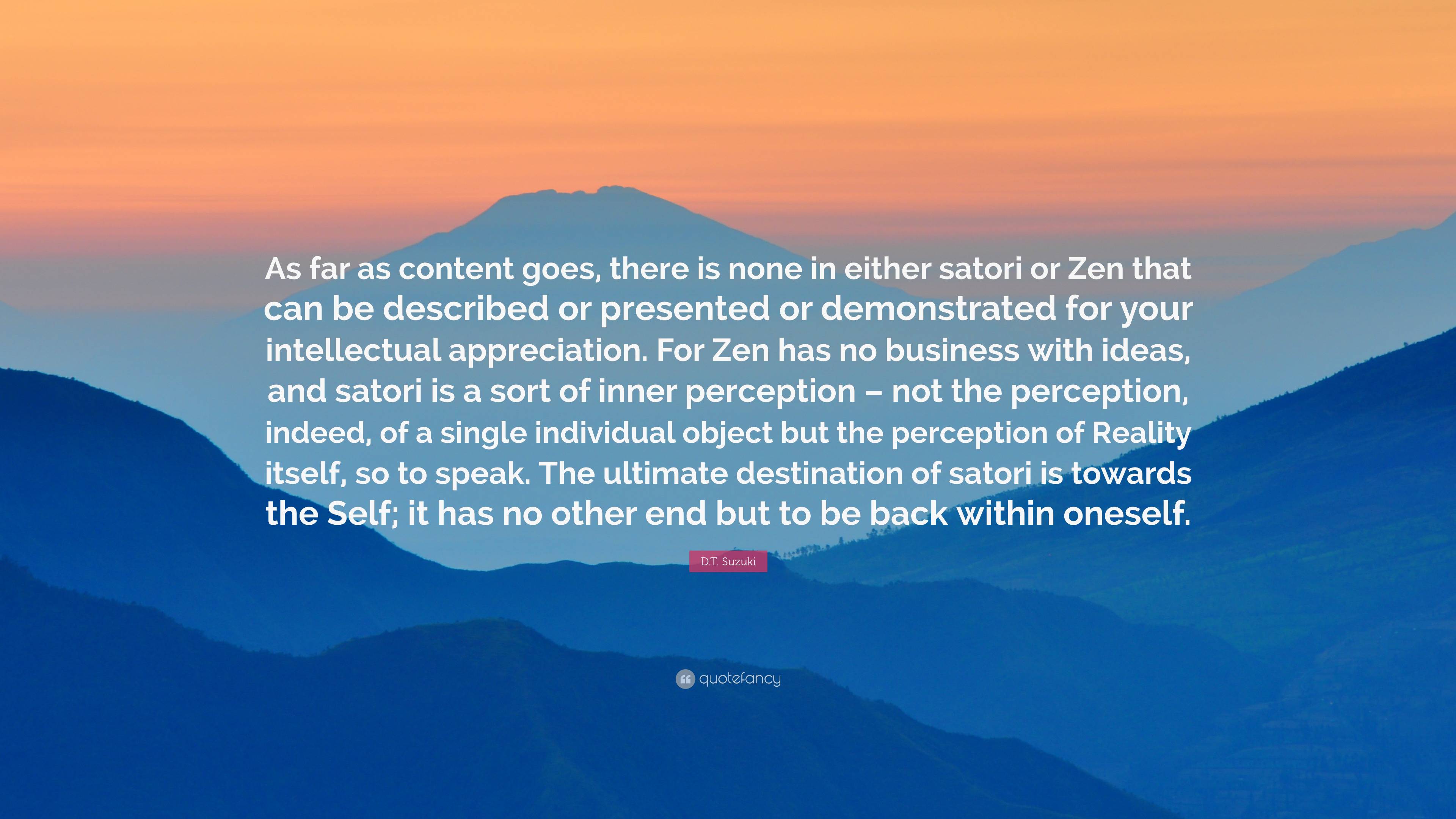 D.T. Suzuki Quote: “As far as content goes, there is none in either ...