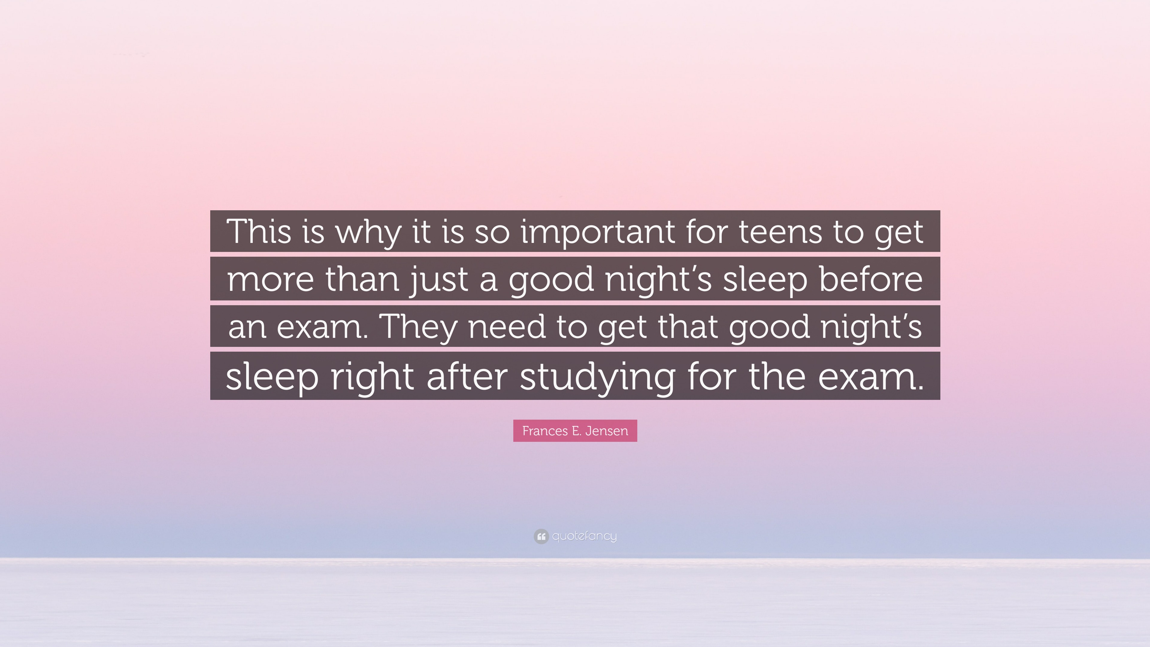 Frances E. Jensen Quote “This is why it is so important for teens to