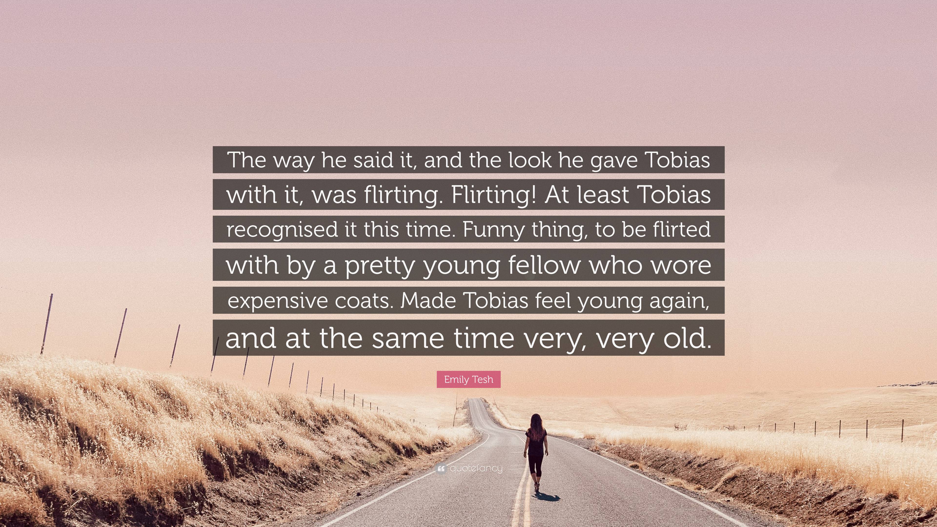 Emily Tesh Quote: “The way he said it, and the look he gave Tobias with ...