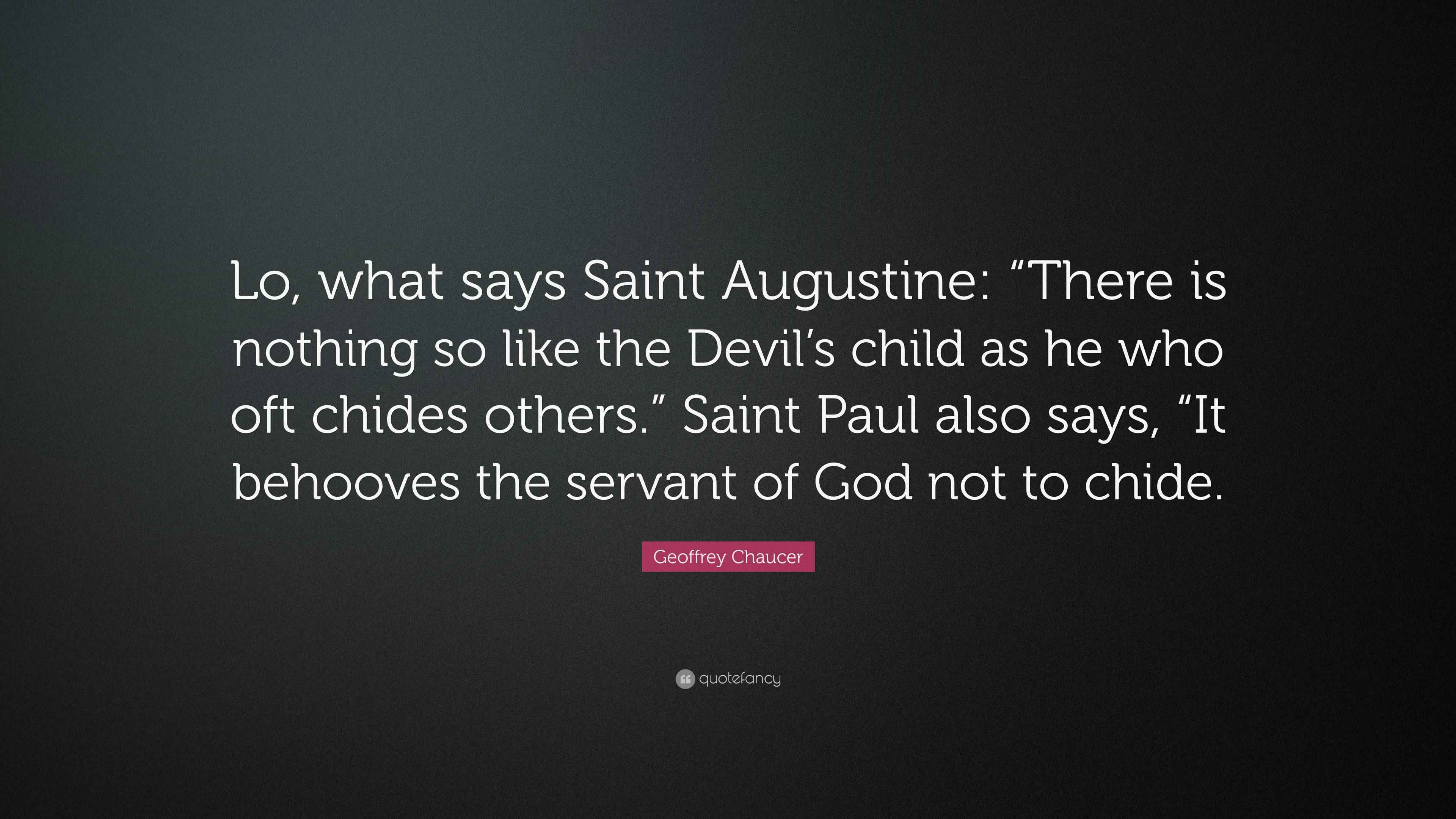 geoffrey-chaucer-quote-lo-what-says-saint-augustine-there-is