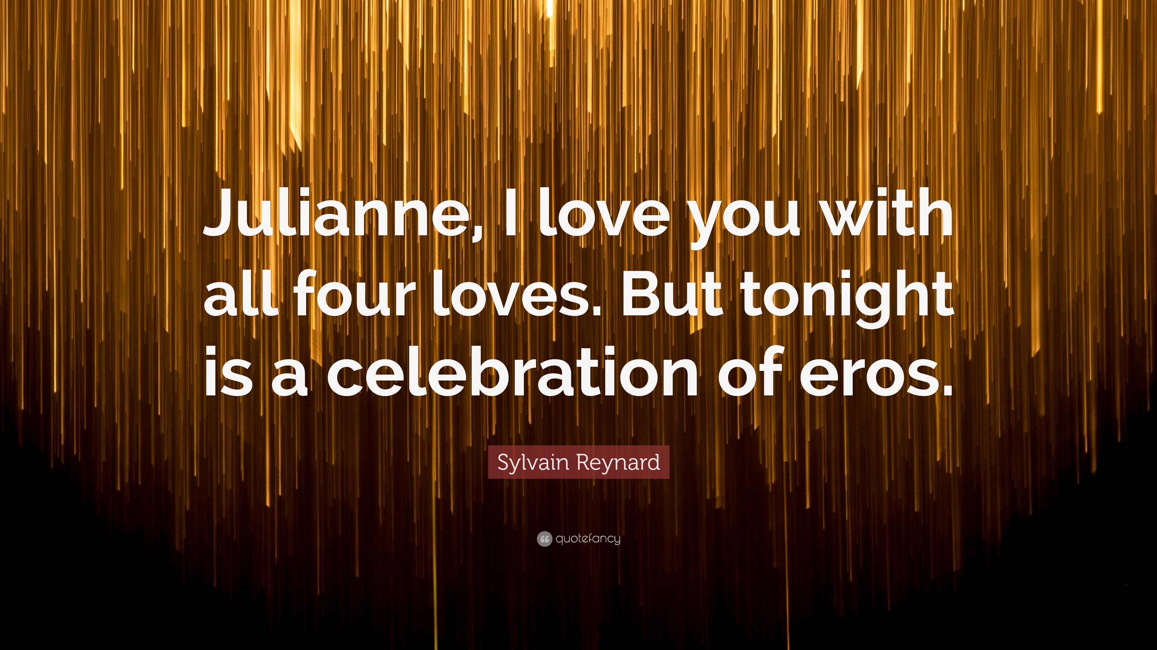 Sylvain Reynard Quote Julianne I Love You With All Four Loves But 