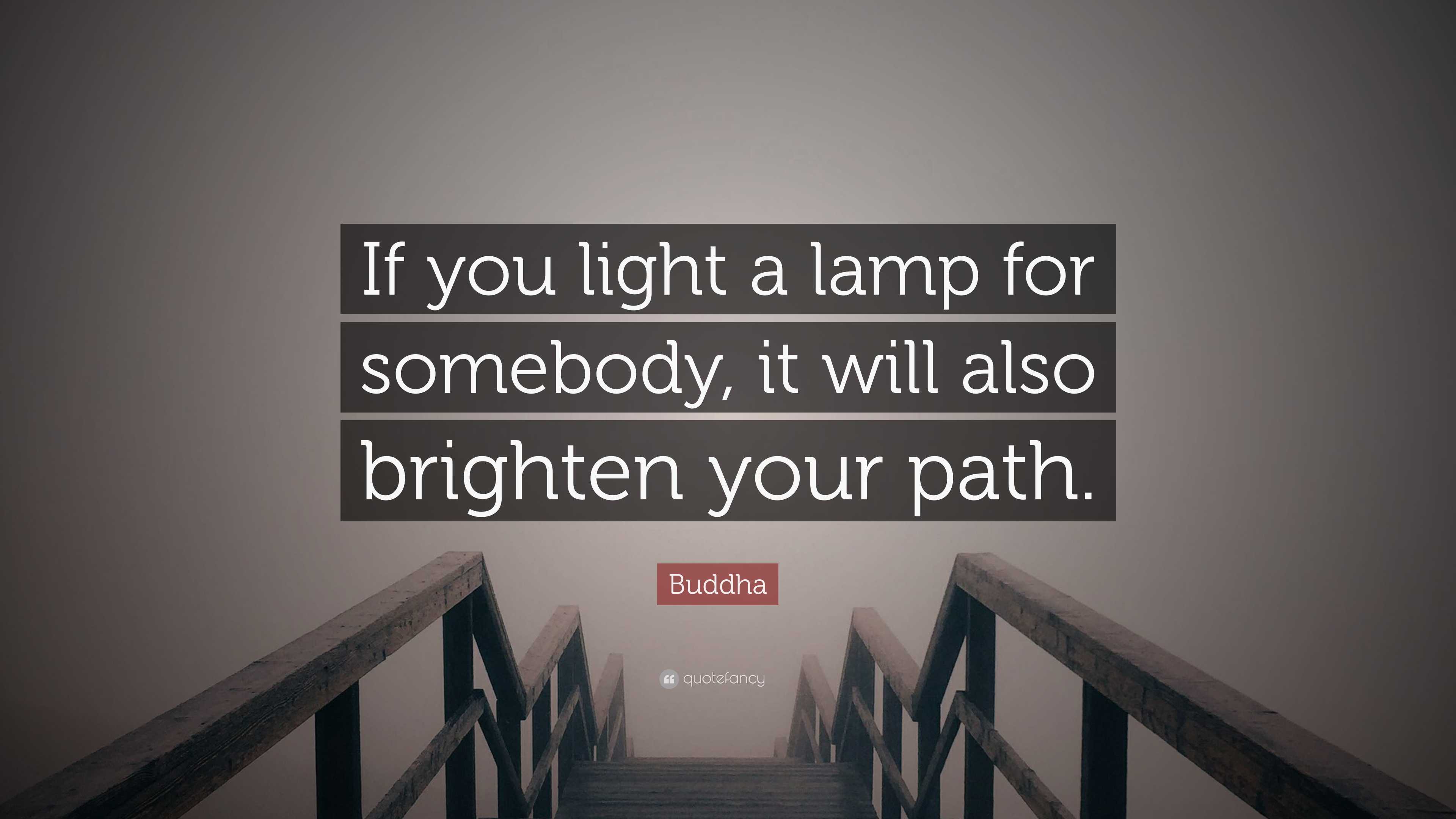 If You Light A Lamp For Someone - Buddha Quotes