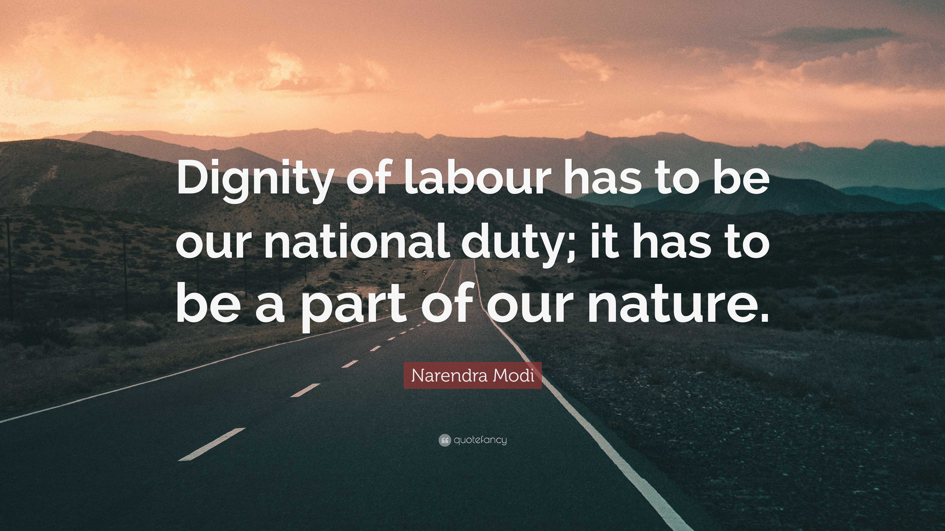 Narendra Modi Quote: “Dignity of labour has to be our national duty; it ...