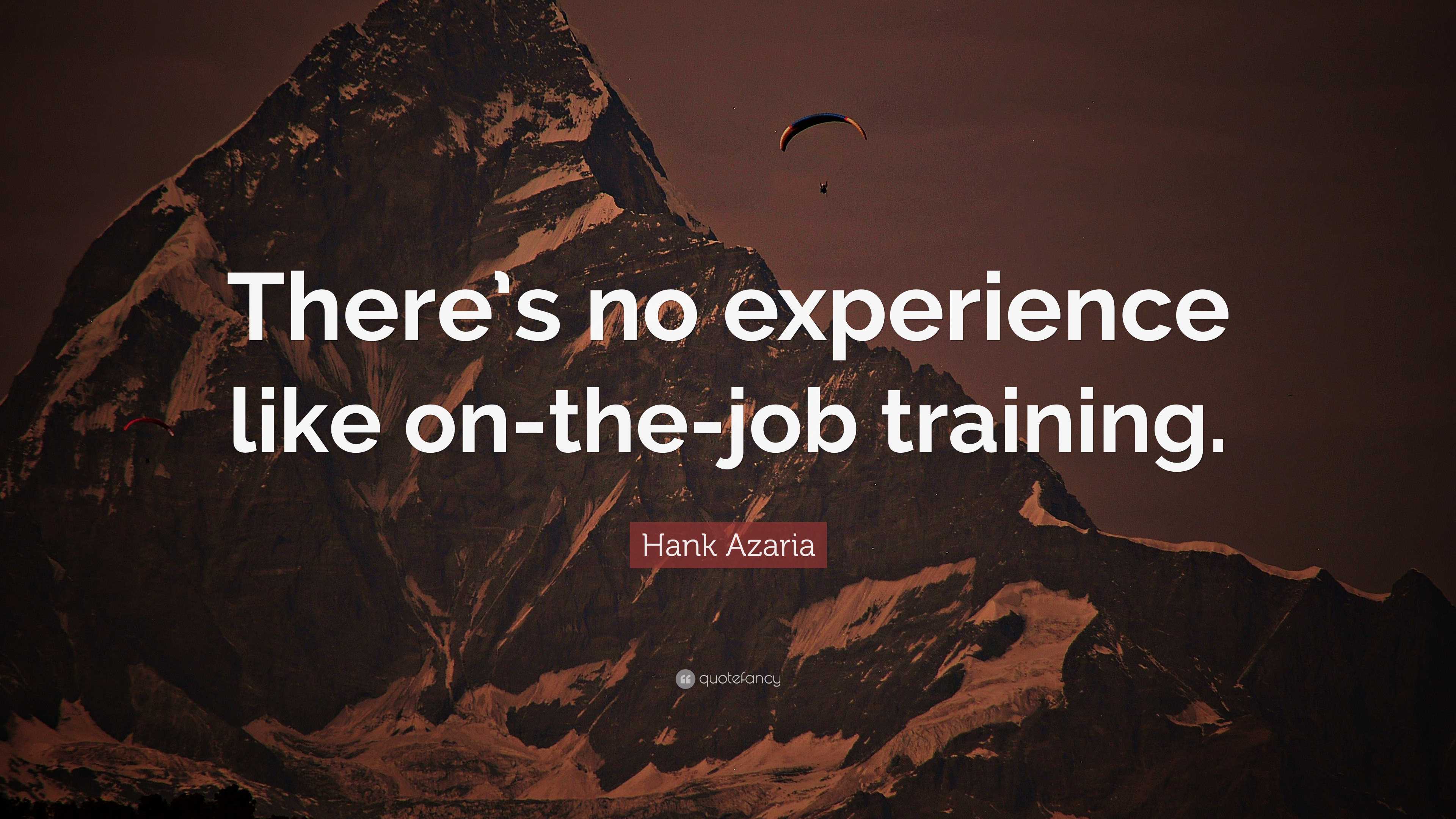 Hank Azaria Quote: “There’s no experience like on-the-job training.”