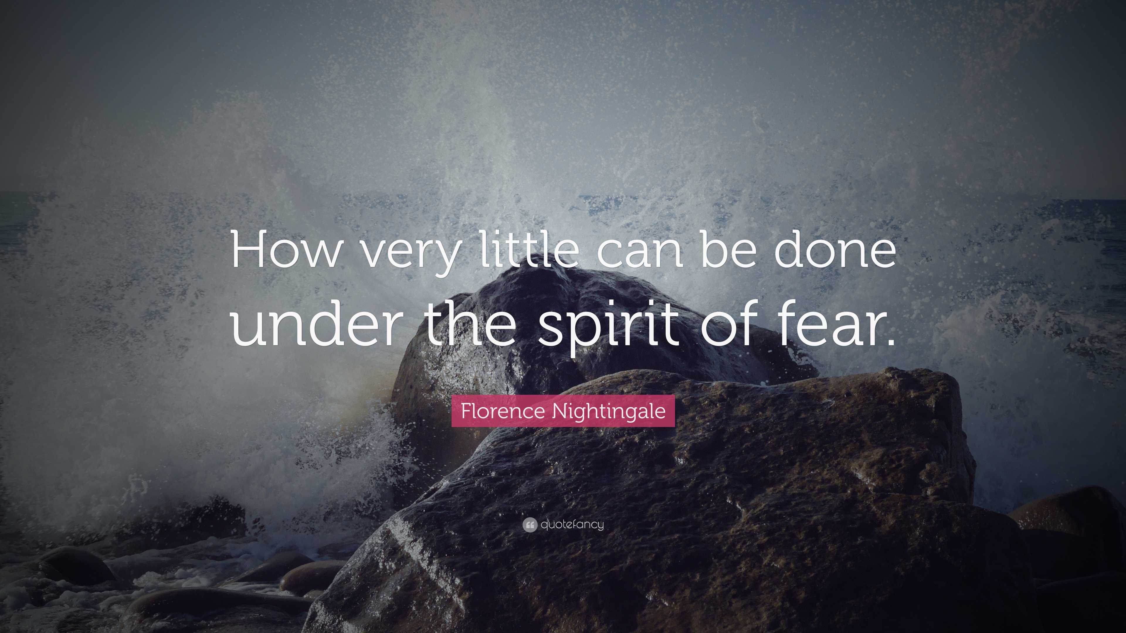 Florence Nightingale Quote: “How very little can be done under the ...