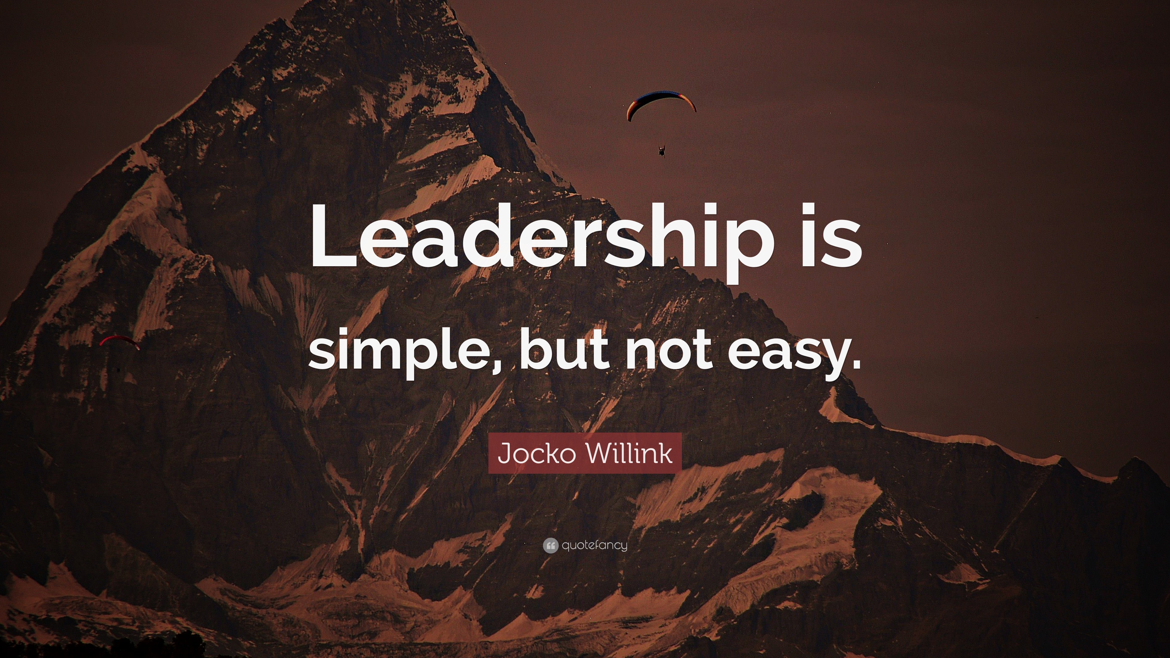 Jocko Willink Quote: “Leadership is simple, but not easy.”