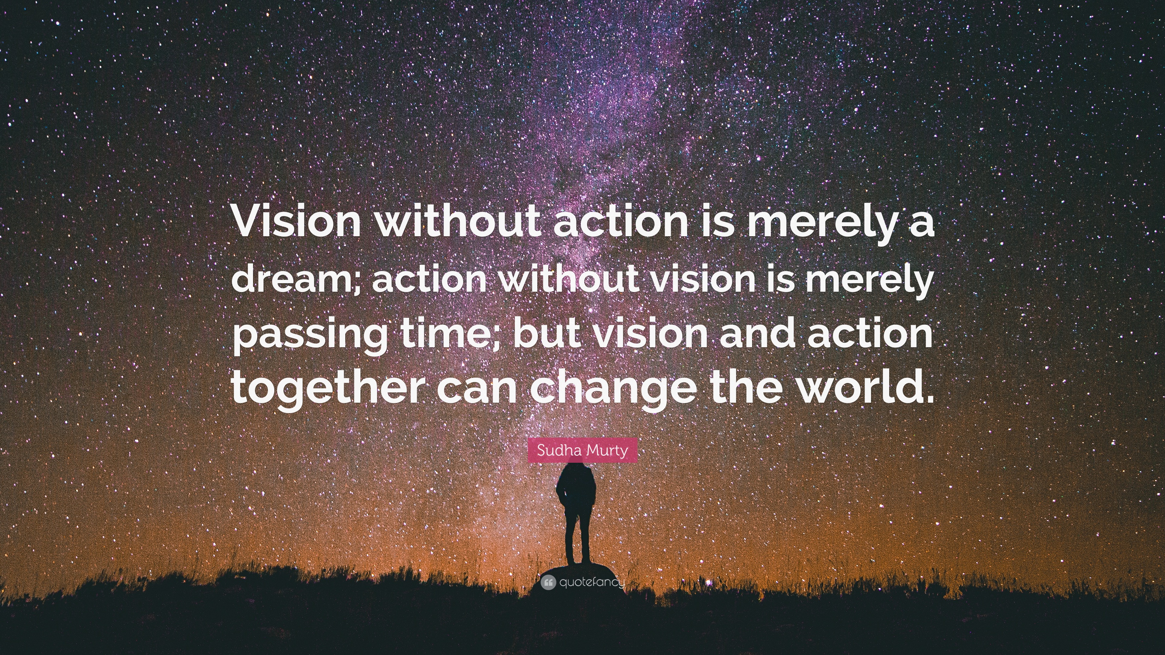 Sudha Murty Quote: “vision Without Action Is Merely A Dream; Action 