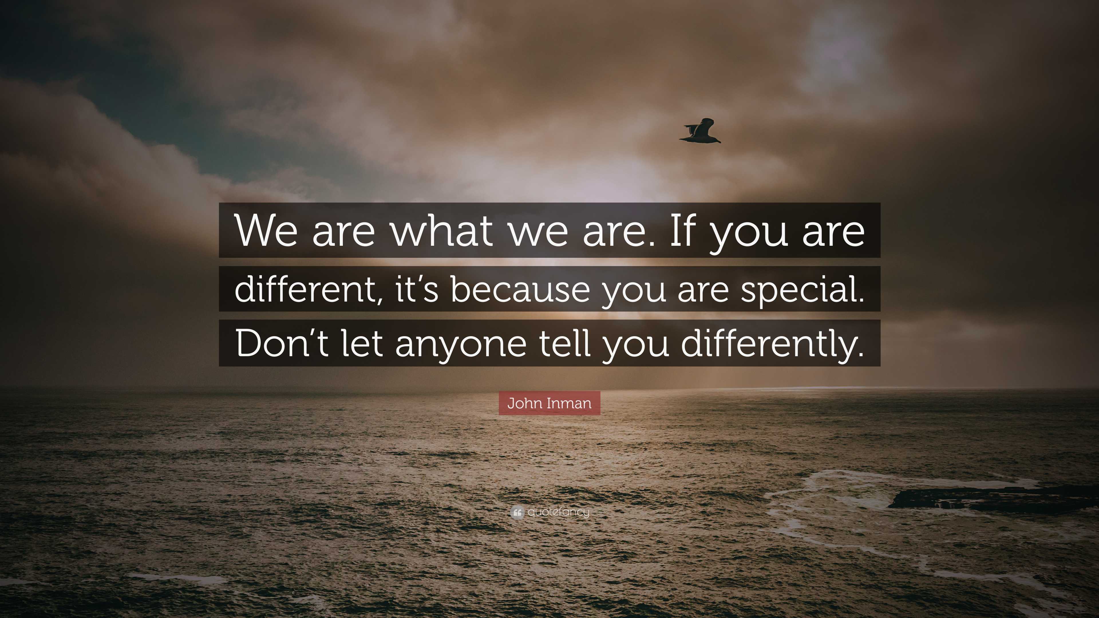 John Inman Quote: “we Are What We Are. If You Are Different, It’s 