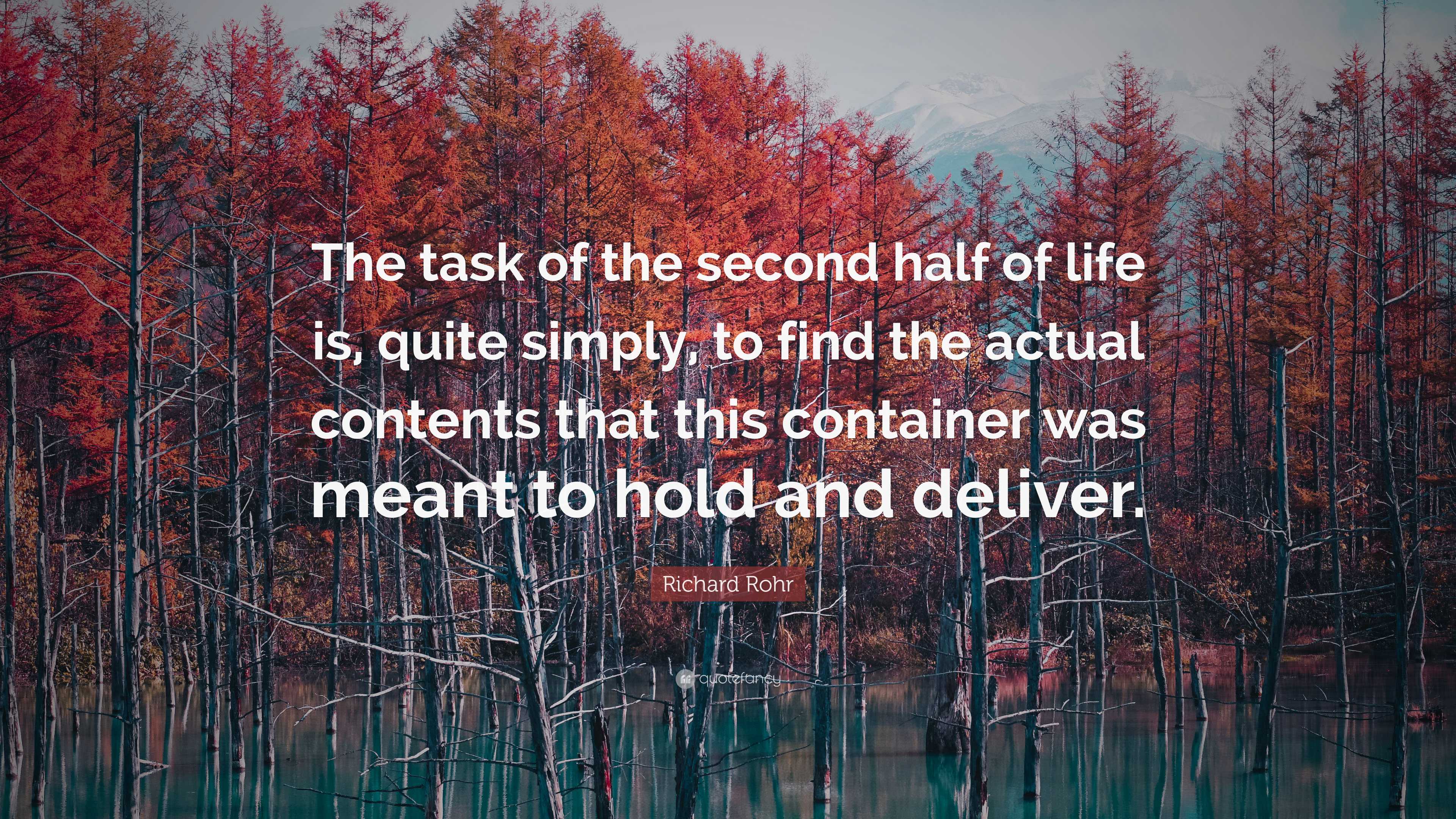 Richard Rohr Quote “The task of the second half of