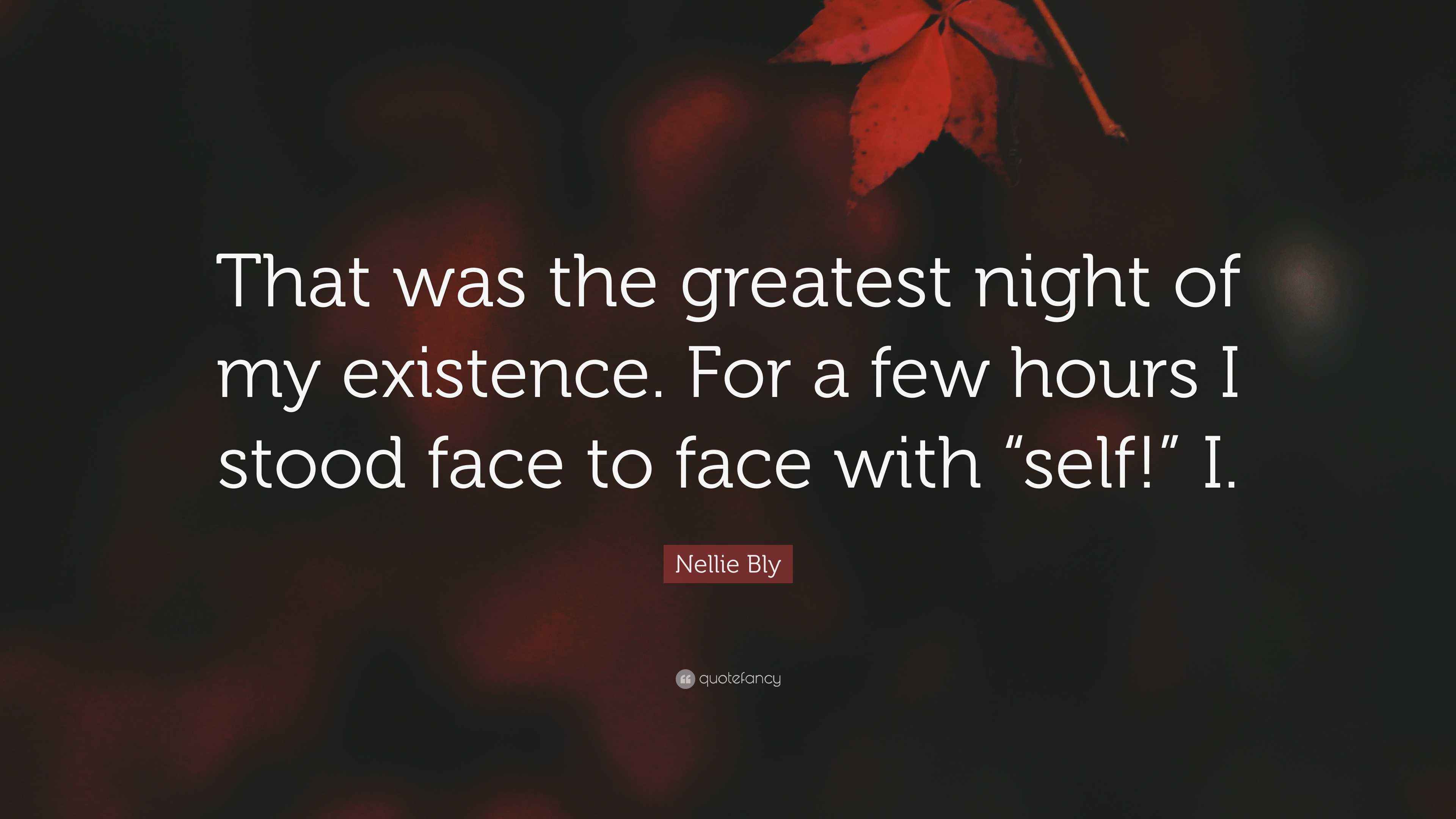 Nellie Bly Quote “That was the greatest night of my