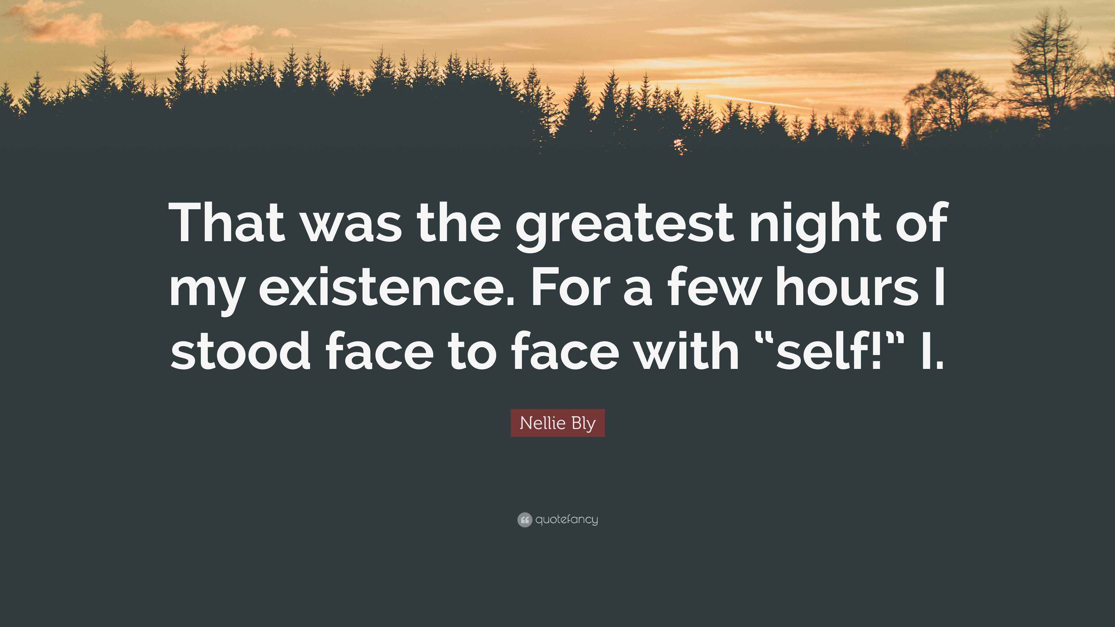 Nellie Bly Quote “That was the greatest night of my