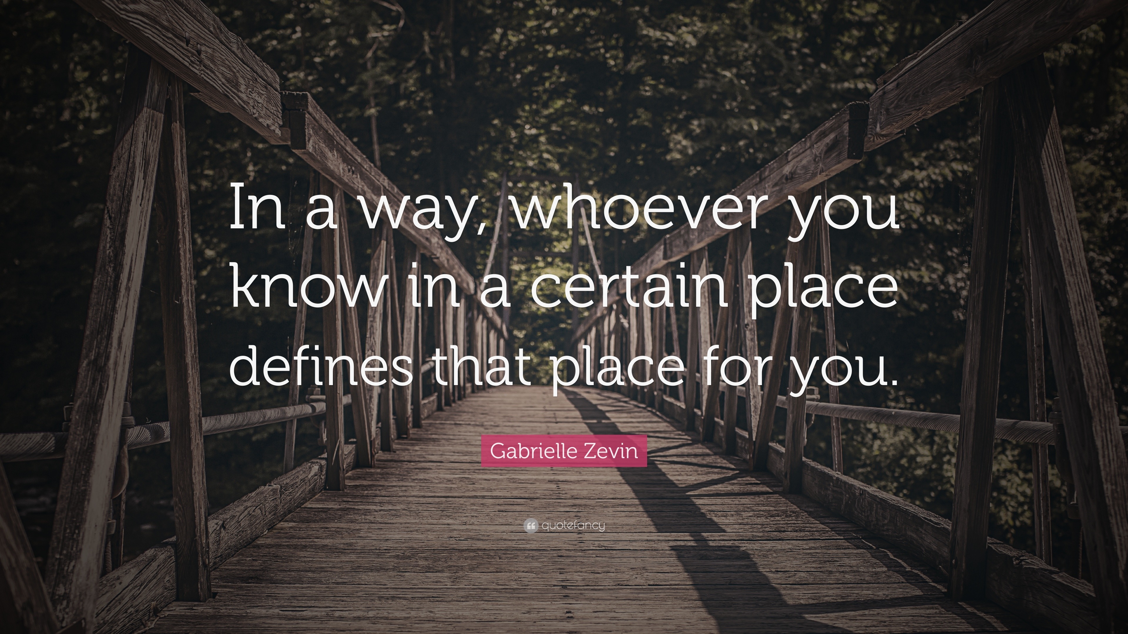 Gabrielle Zevin Quote: “In a way, whoever you know in a certain place ...